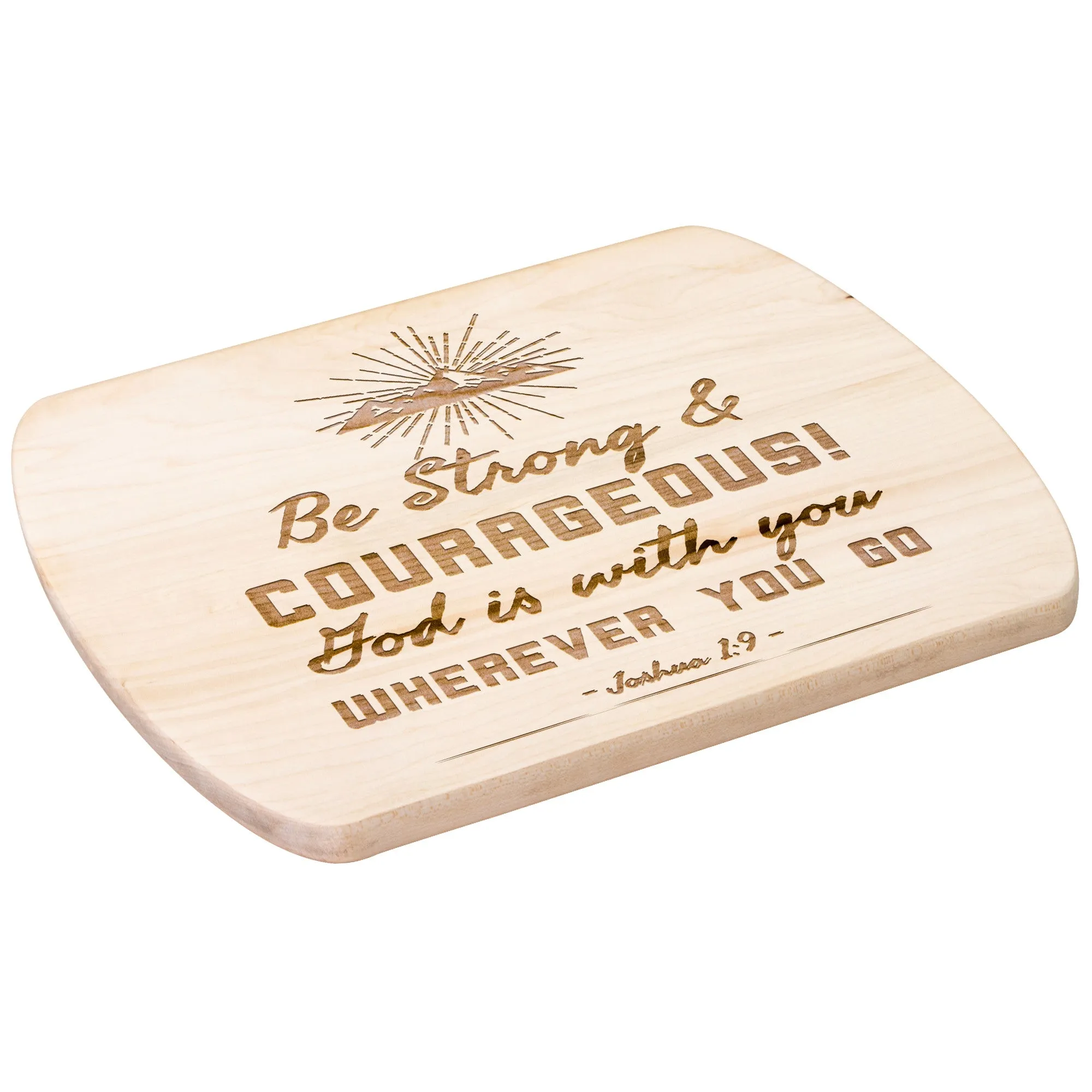 Bible Verse Hardwood Oval Cutting Board - Be Strong & Courageous ~Joshua 1:9~ Design 10