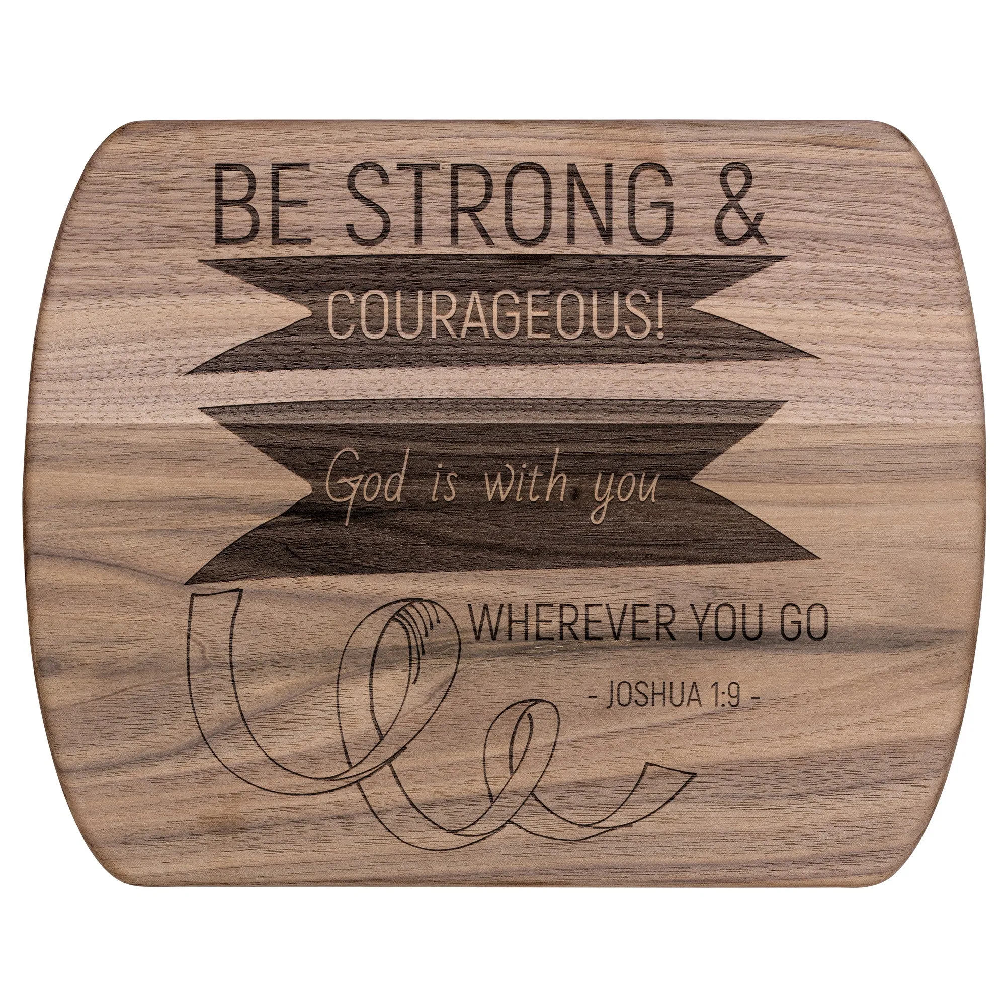 Bible Verse Hardwood Oval Cutting Board - Be Strong & Courageous ~Joshua 1:9~ Design 2