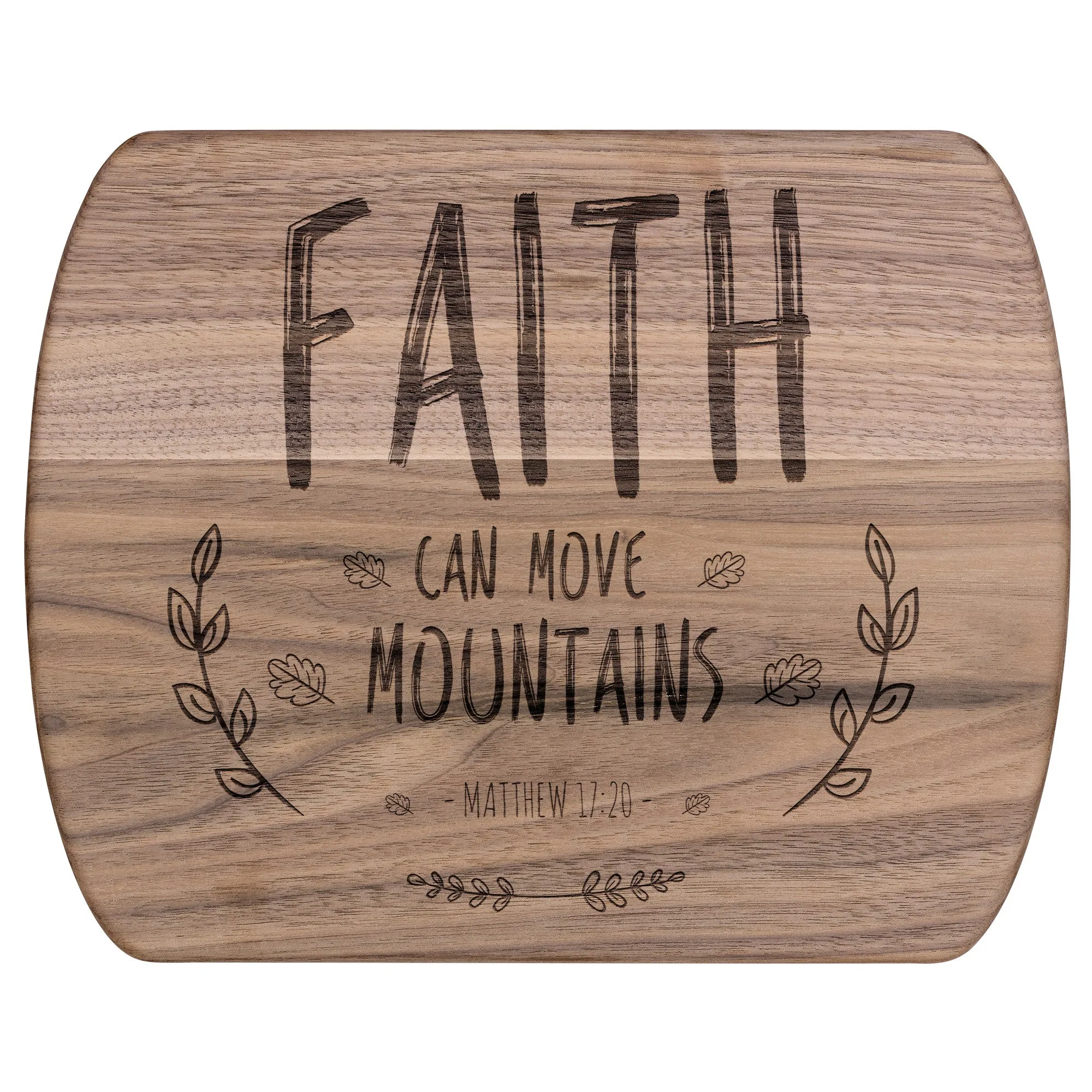 Bible Verse Hardwood Oval Cutting Board - Faith Can Move Mountains ~Matthew 17:20~ Design 9