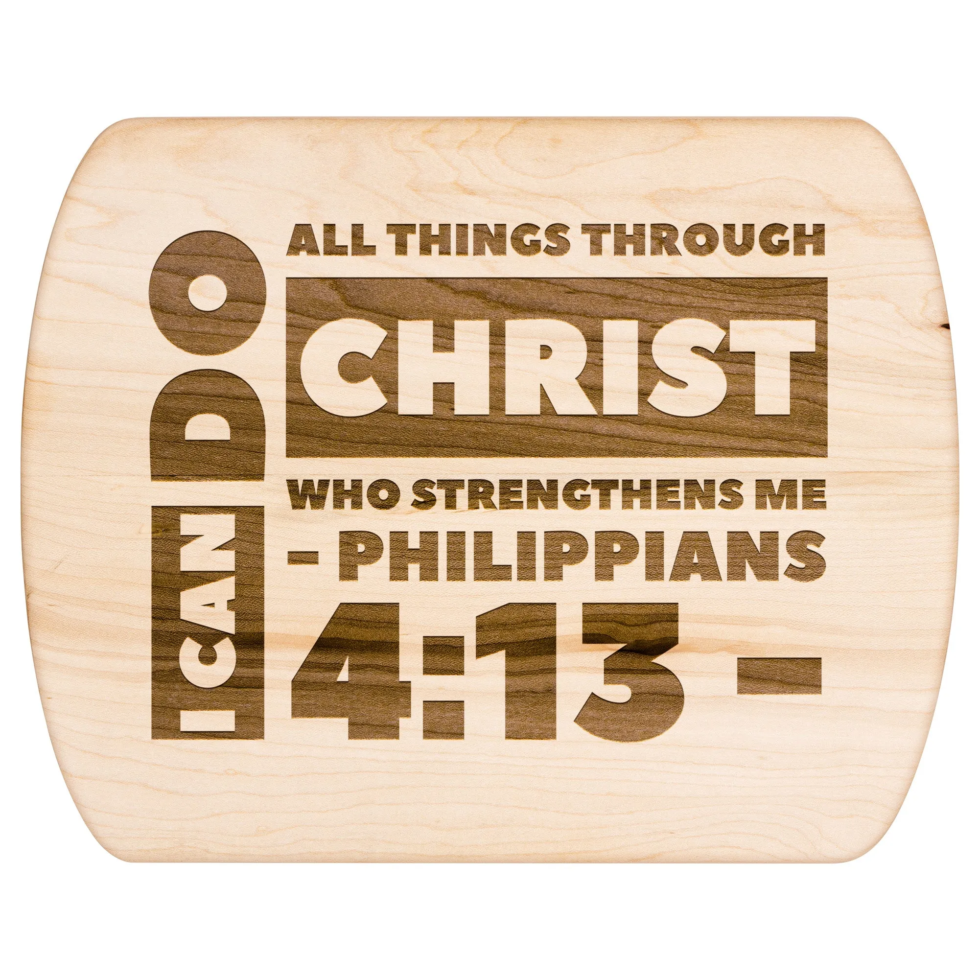 Bible Verse Hardwood Oval Cutting Board - I Can Do All Things Through Christ ~Philippians 4-13~ Design 19