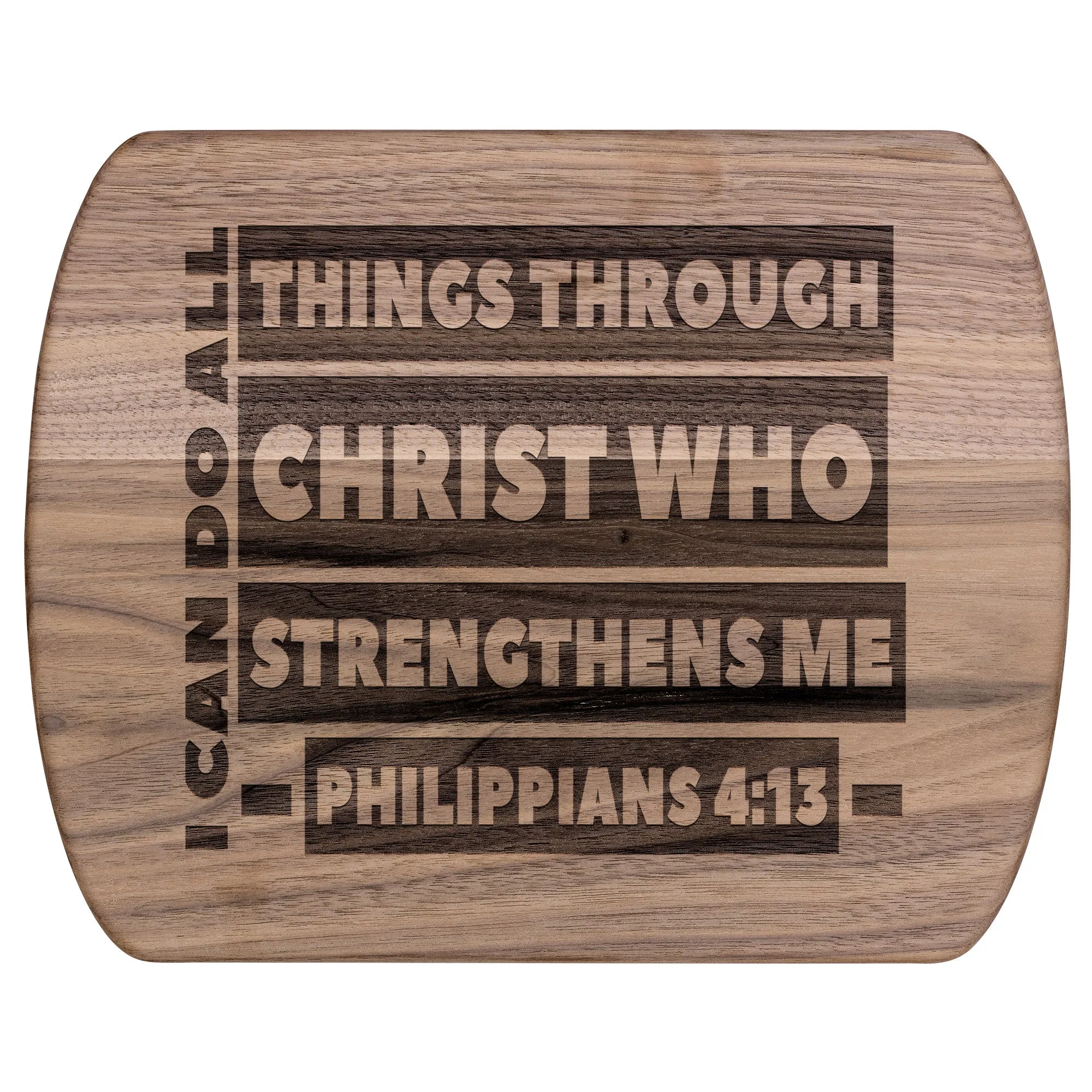 Bible Verse Hardwood Oval Cutting Board - I Can Do All Things Through Christ ~Philippians 4-13~ Design 1