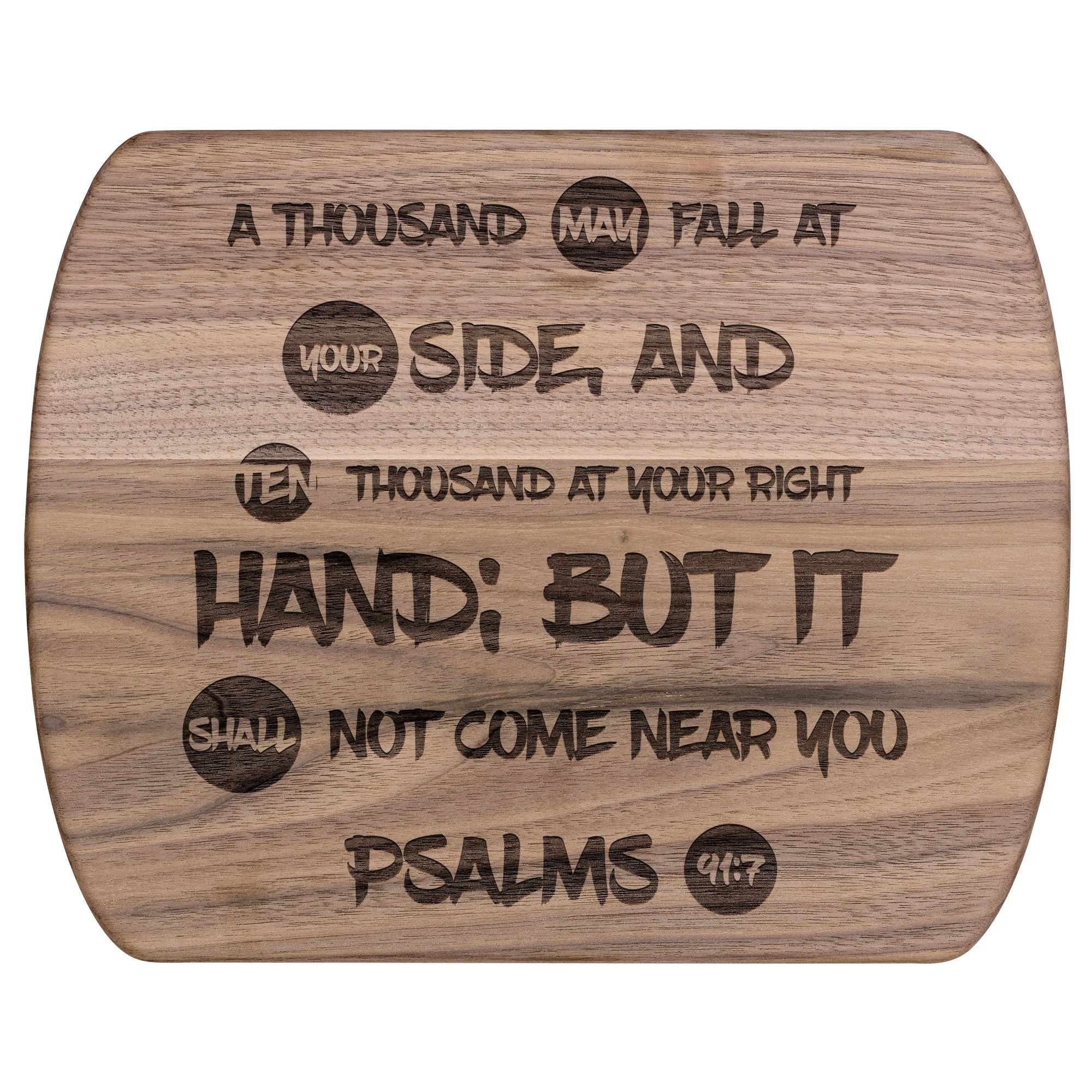 Bible Verse Hardwood Oval Cutting Board - It Shall Not Come Near You ~Psalm 91:7~ Design 9