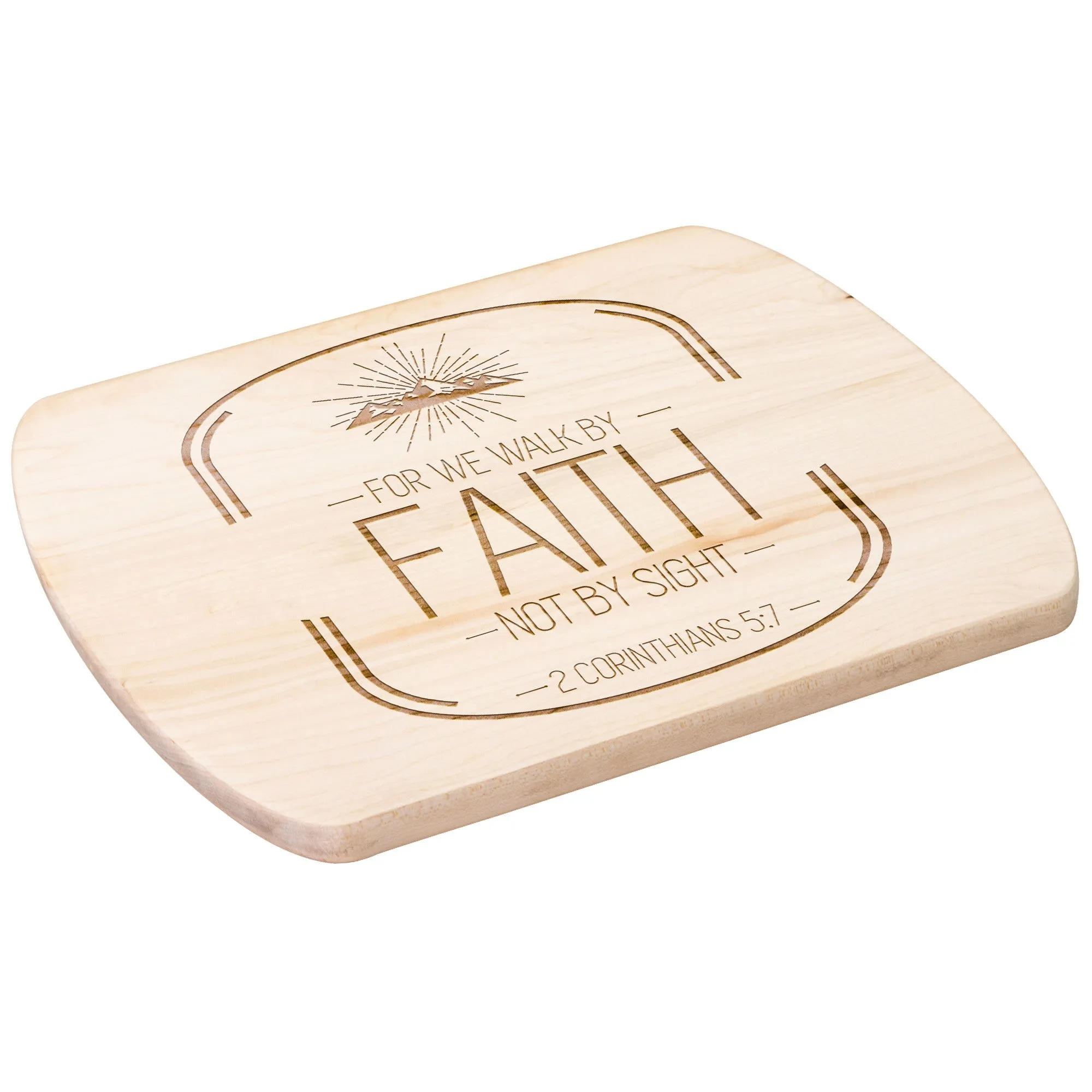 Bible Verse Hardwood Oval Cutting Board - Walk By Faith ~2 Corinthians 5-7~ Design 16