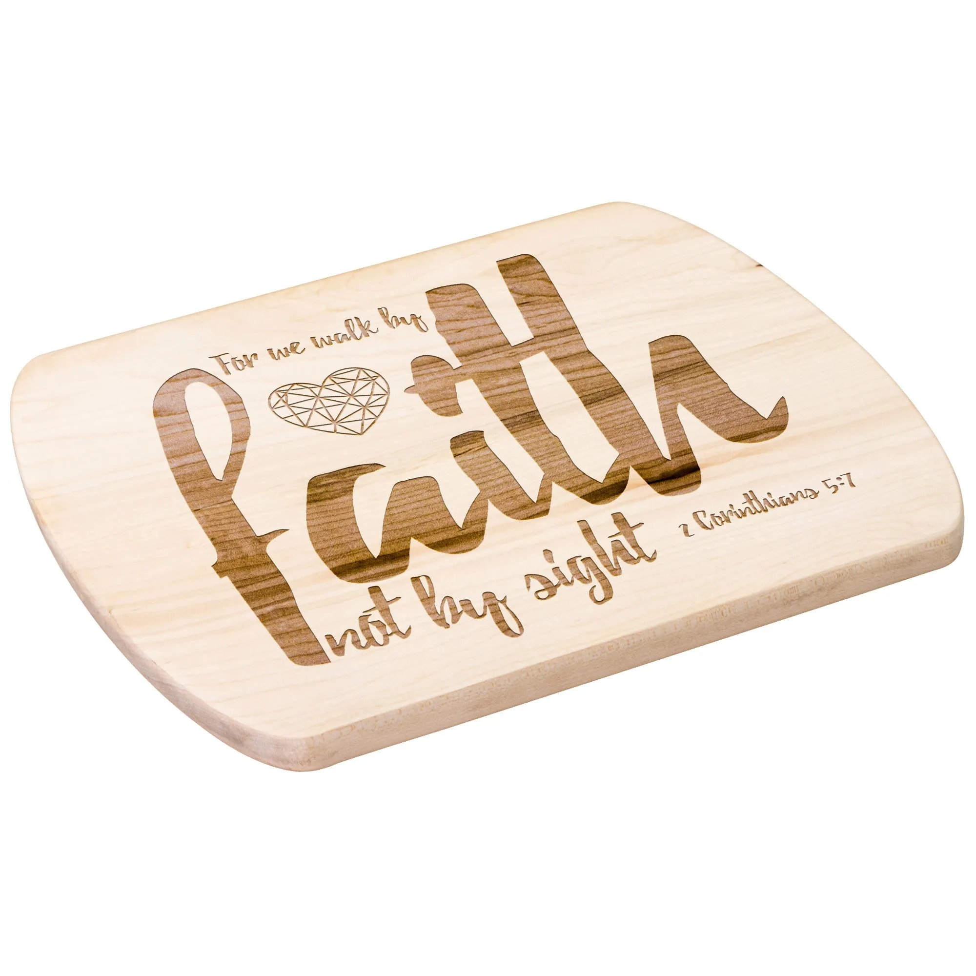 Bible Verse Hardwood Oval Cutting Board - Walk By Faith ~2 Corinthians 5-7~ Design 6