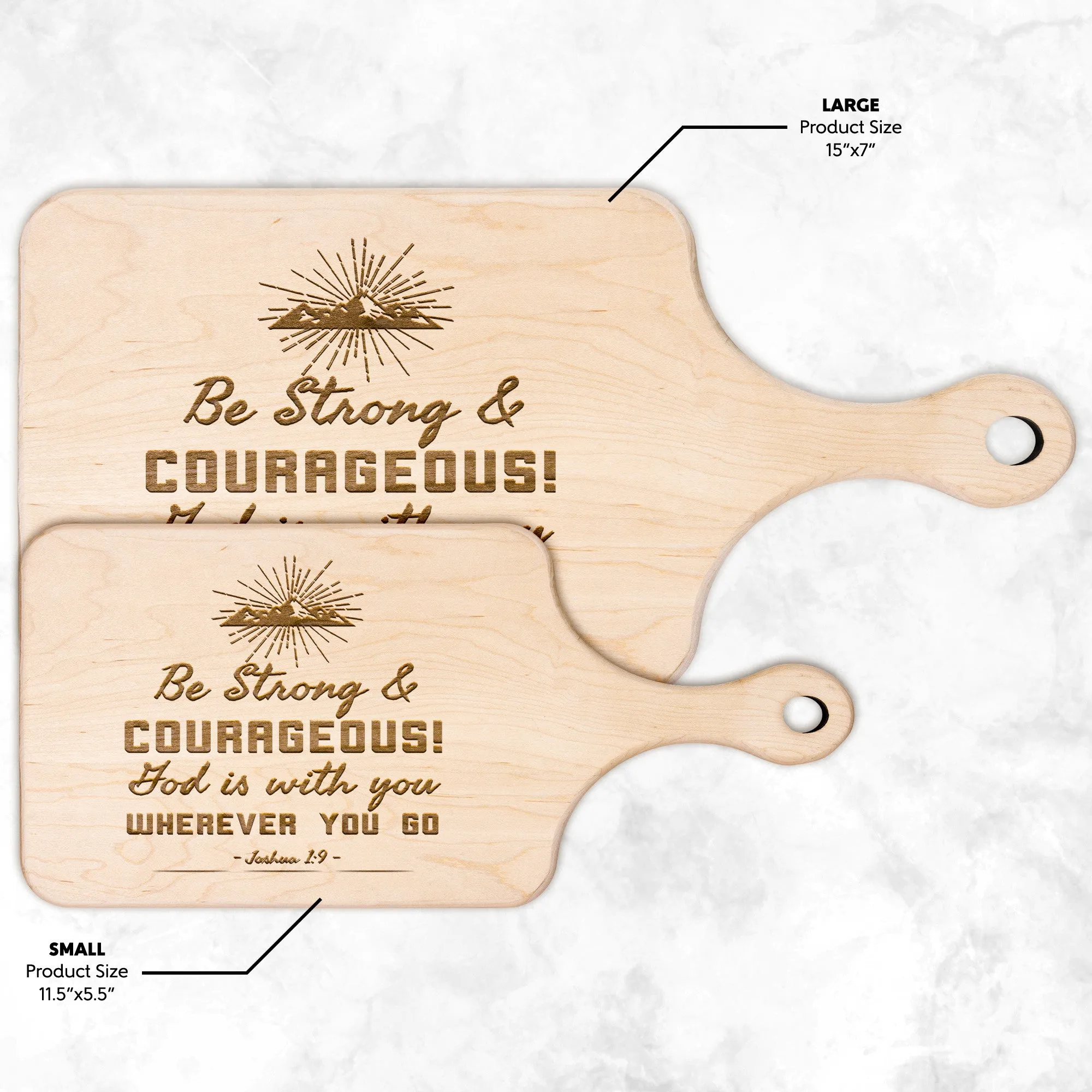 Bible Verse Hardwood Paddle Cutting Board - Be Strong & Courageous ~Joshua 1:9~ Design 10