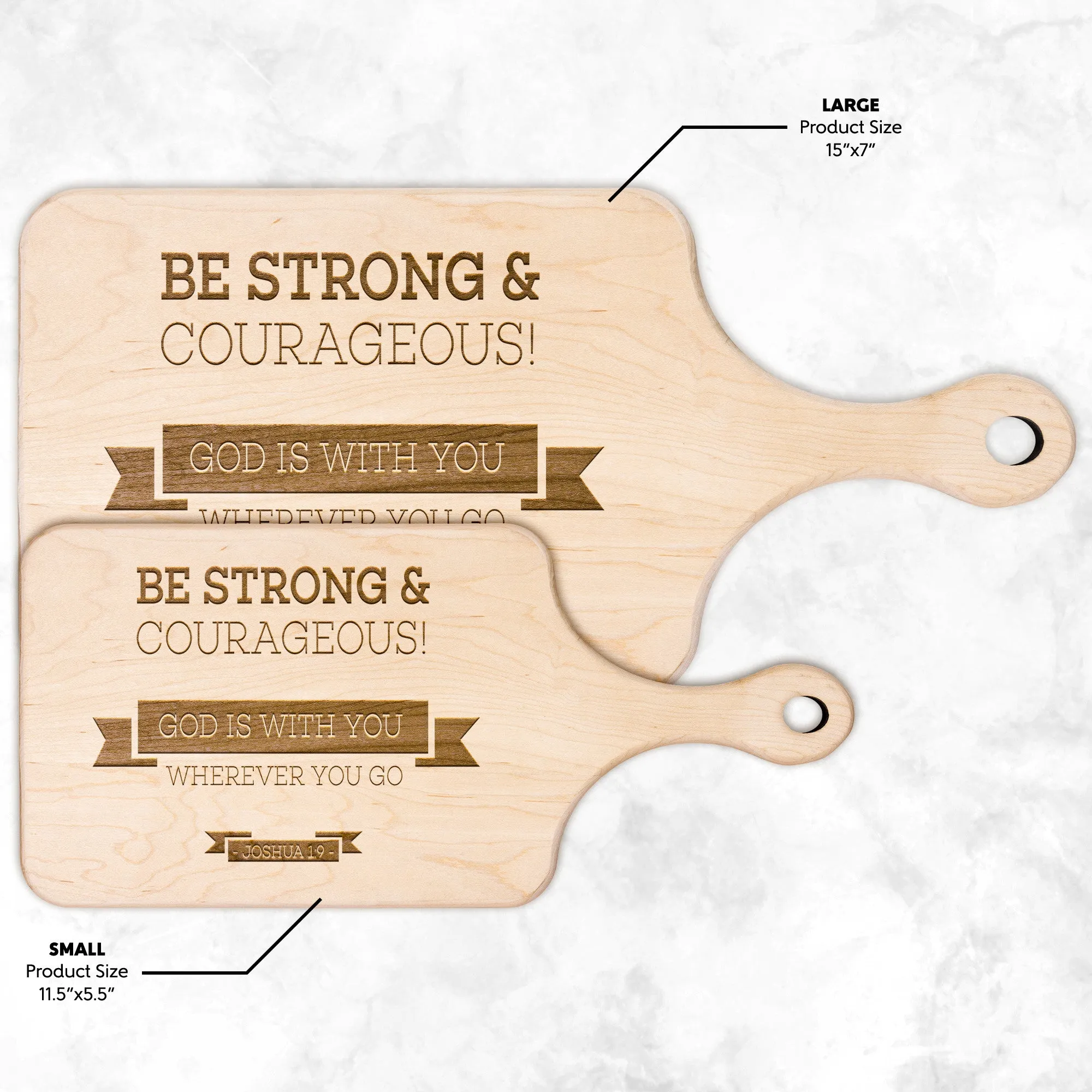 Bible Verse Hardwood Paddle Cutting Board - Be Strong & Courageous ~Joshua 1:9~ Design 11