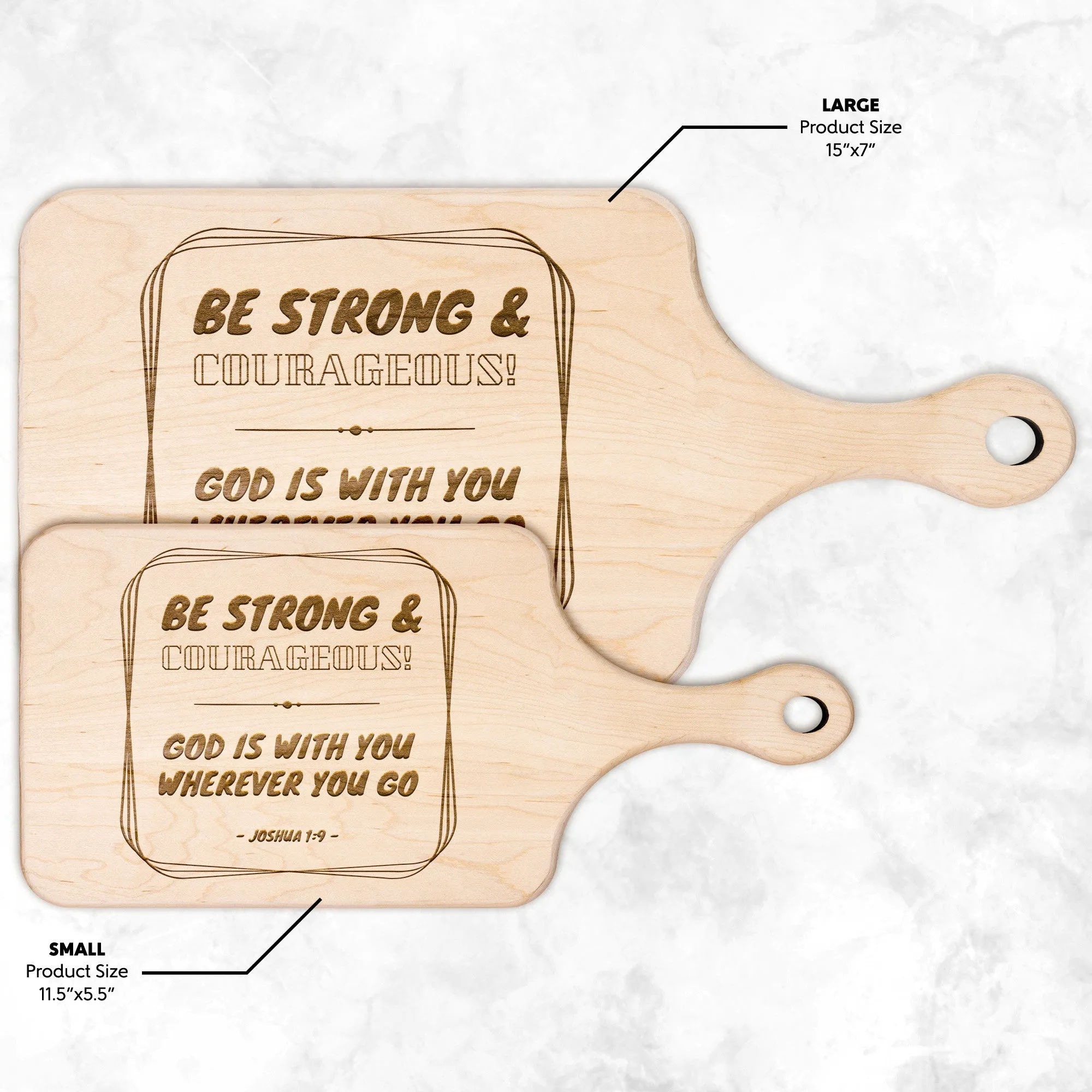 Bible Verse Hardwood Paddle Cutting Board - Be Strong & Courageous ~Joshua 1:9~ Design 12