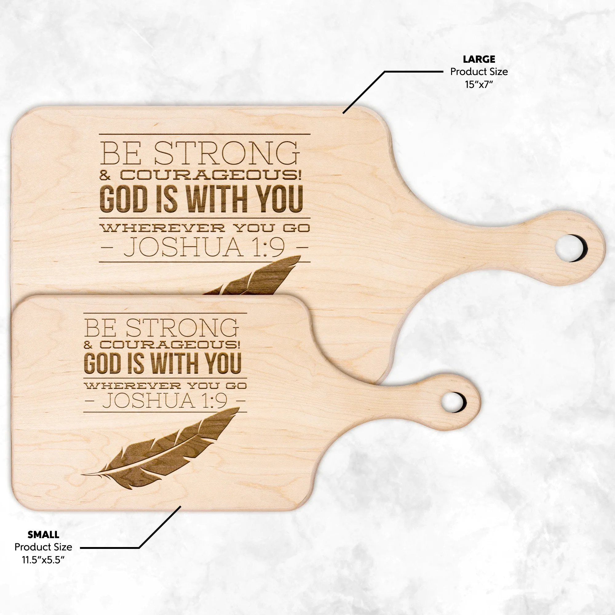 Bible Verse Hardwood Paddle Cutting Board - Be Strong & Courageous ~Joshua 1:9~ Design 17