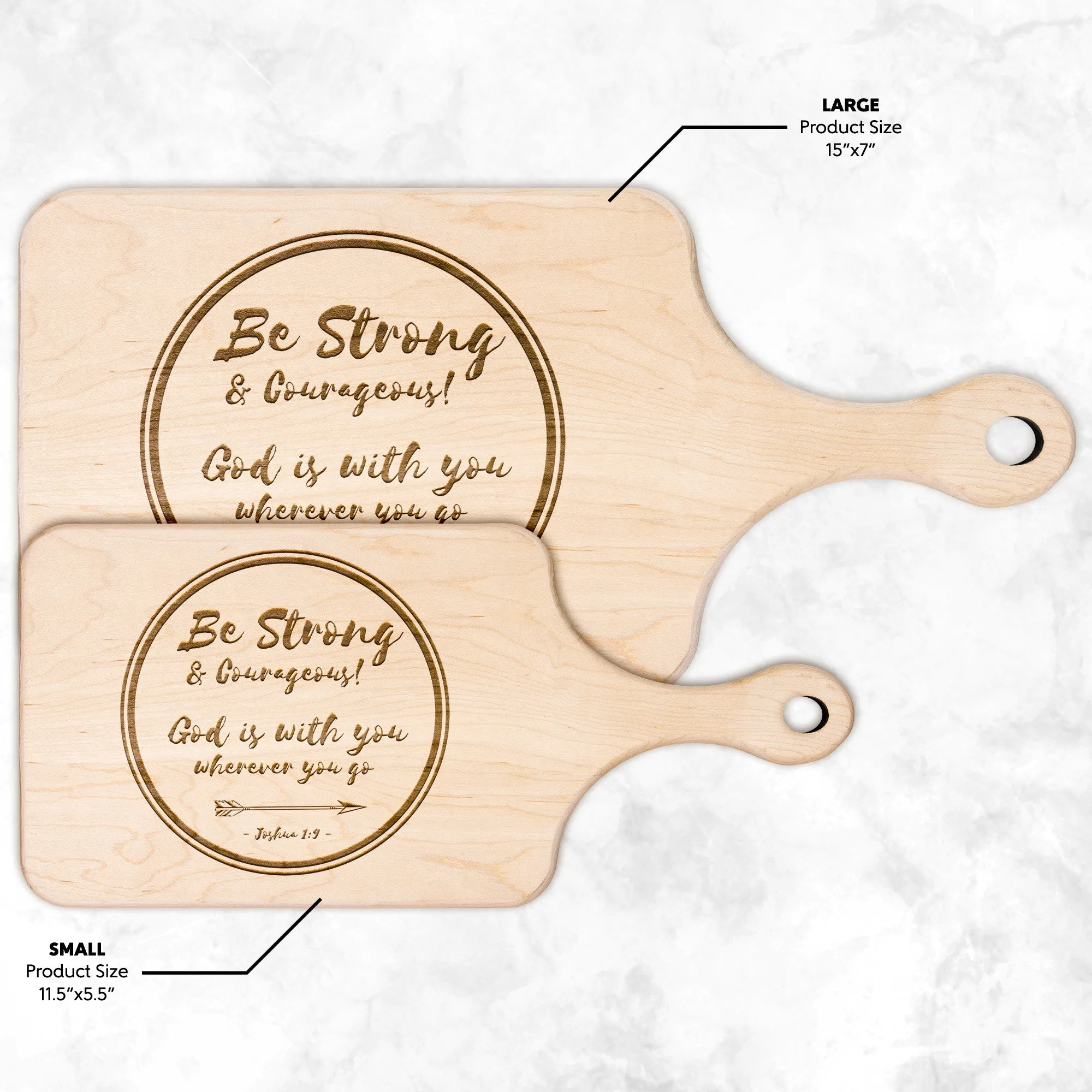 Bible Verse Hardwood Paddle Cutting Board - Be Strong & Courageous ~Joshua 1:9~ Design 18