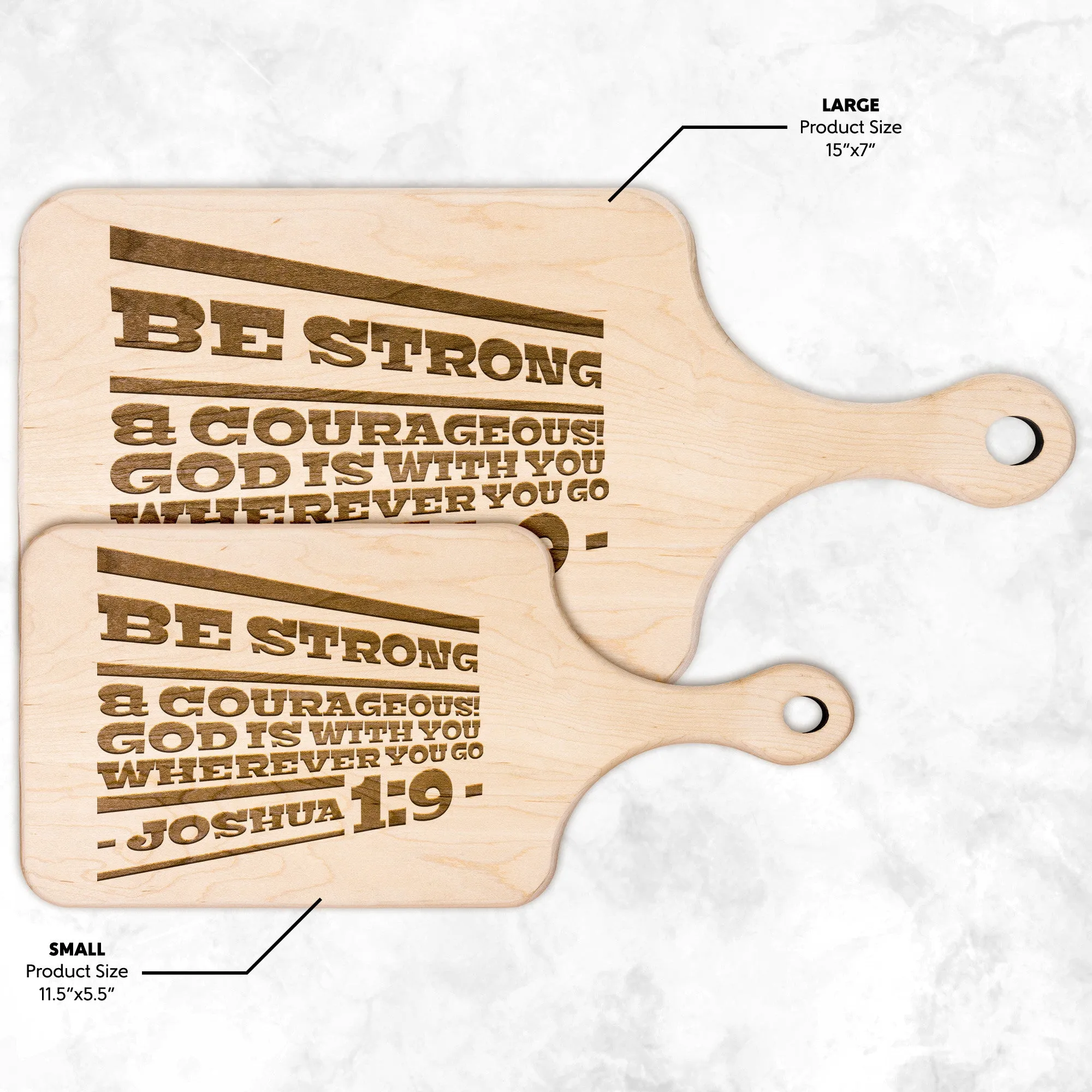 Bible Verse Hardwood Paddle Cutting Board - Be Strong & Courageous ~Joshua 1:9~ Design 20