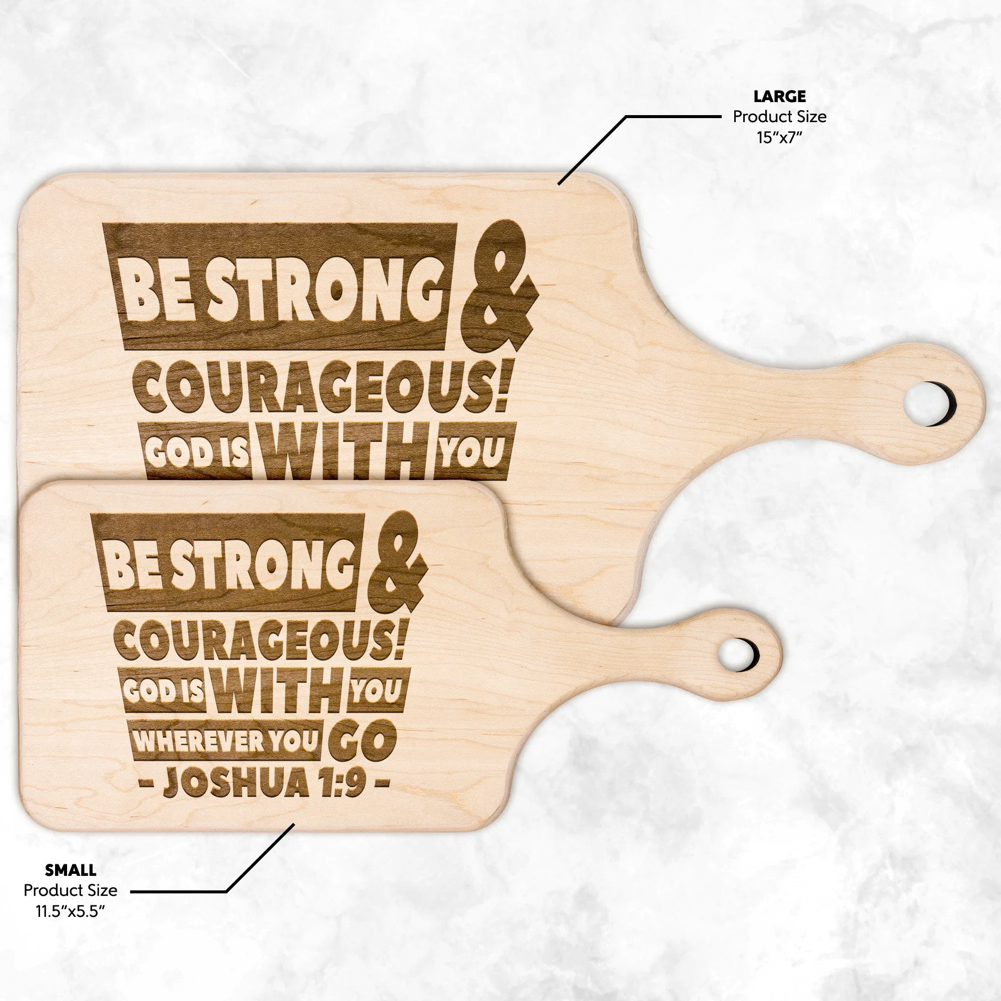 Bible Verse Hardwood Paddle Cutting Board - Be Strong & Courageous ~Joshua 1:9~ Design 3