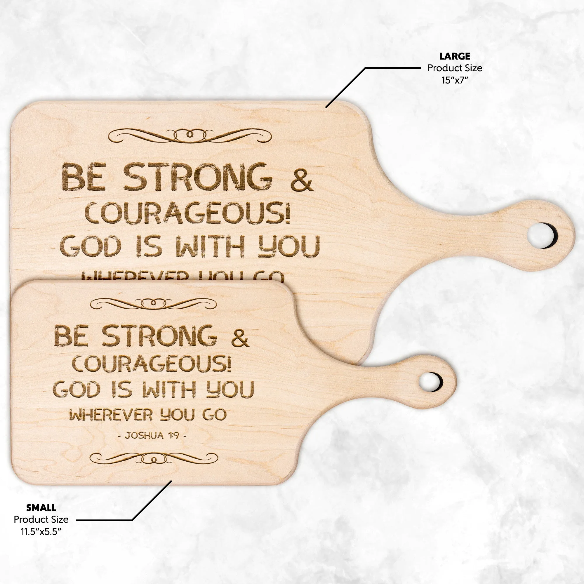 Bible Verse Hardwood Paddle Cutting Board - Be Strong & Courageous ~Joshua 1:9~ Design 5