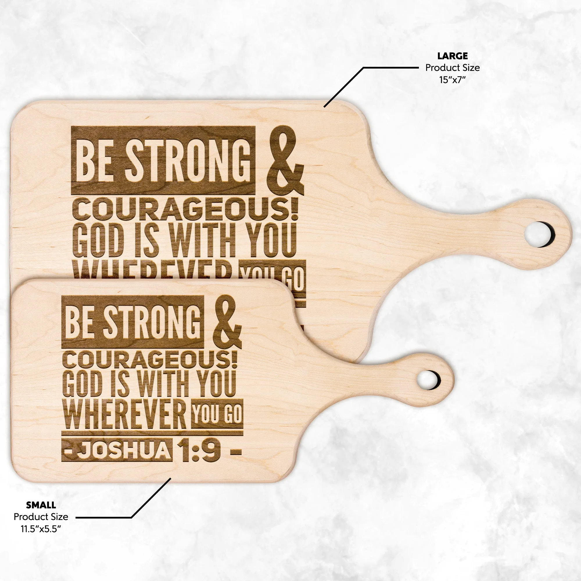 Bible Verse Hardwood Paddle Cutting Board - Be Strong & Courageous ~Joshua 1:9~ Design 8