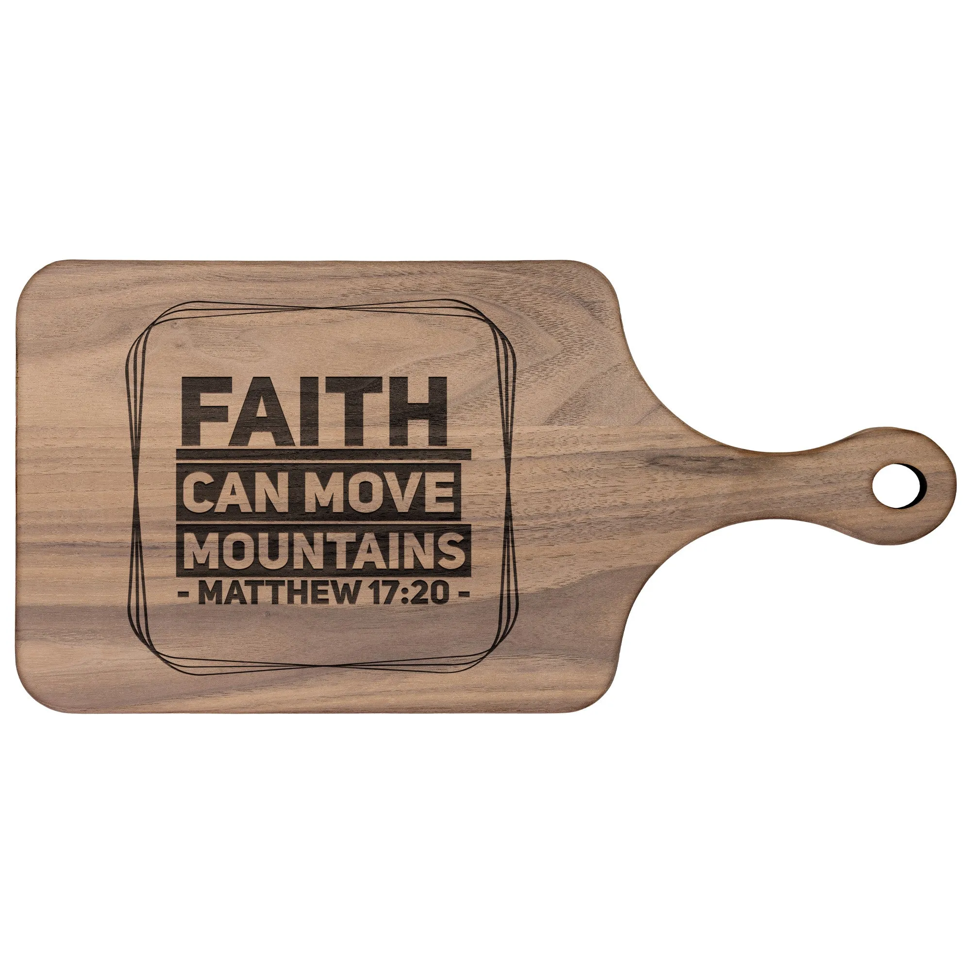 Bible Verse Hardwood Paddle Cutting Board - Faith Can Move Mountains ~Matthew 17:20~ Design 11