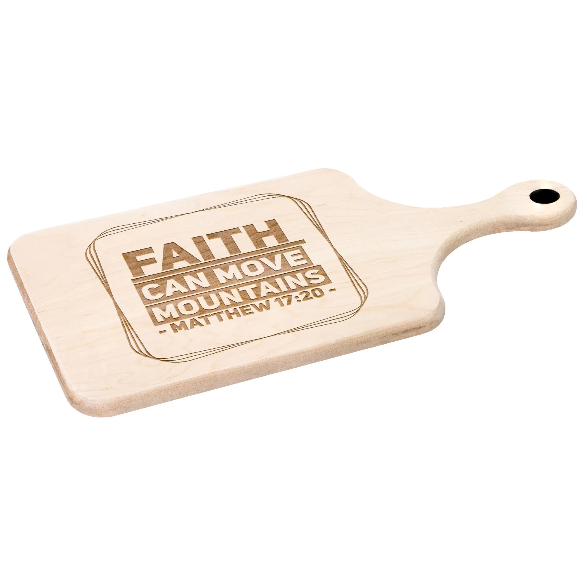 Bible Verse Hardwood Paddle Cutting Board - Faith Can Move Mountains ~Matthew 17:20~ Design 11