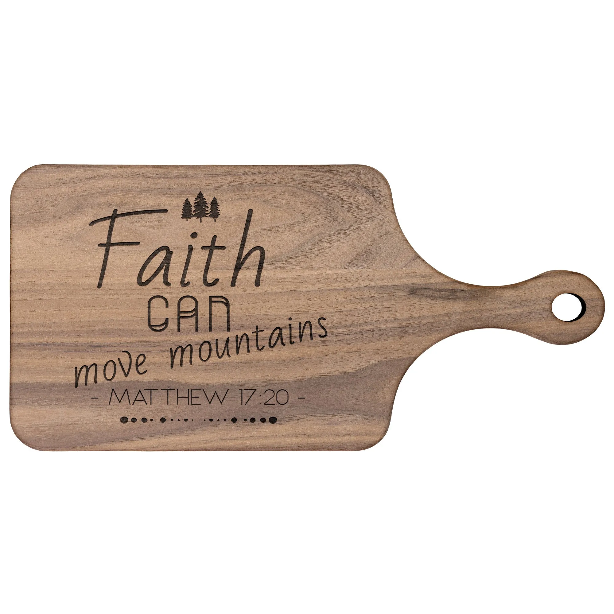 Bible Verse Hardwood Paddle Cutting Board - Faith Can Move Mountains ~Matthew 17:20~ Design 15