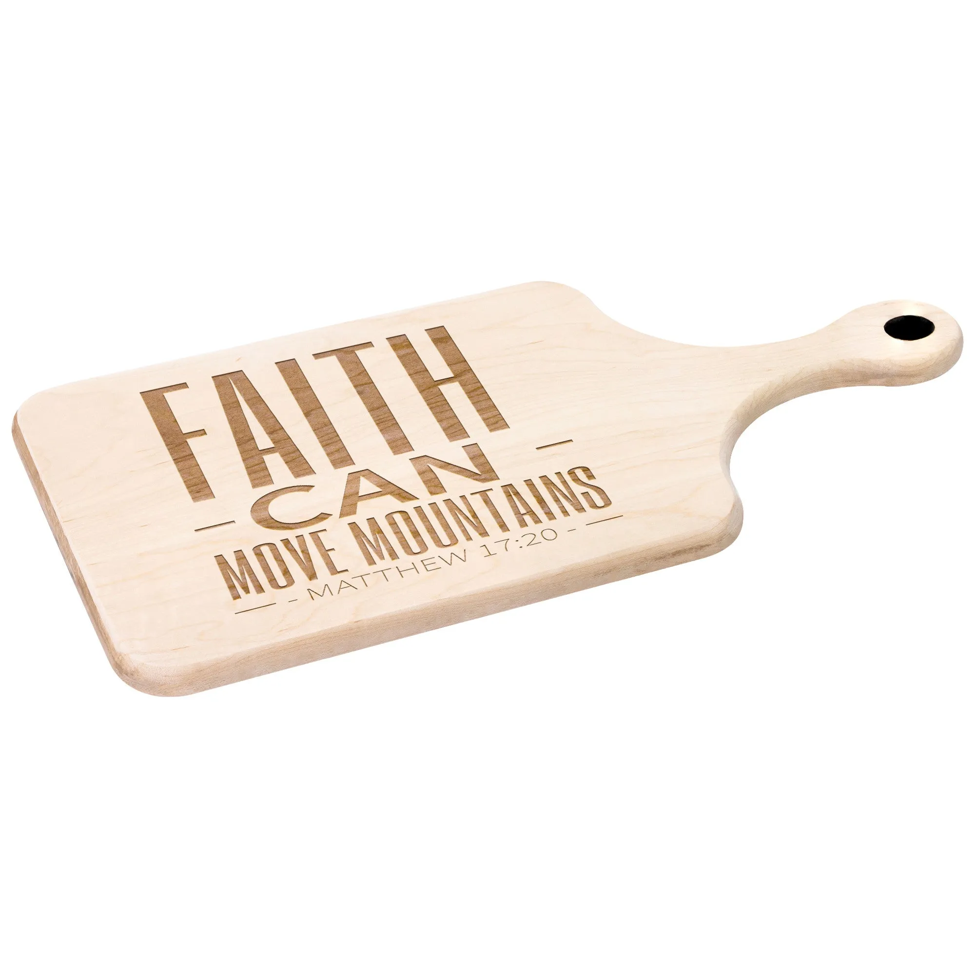 Bible Verse Hardwood Paddle Cutting Board - Faith Can Move Mountains ~Matthew 17:20~ Design 20