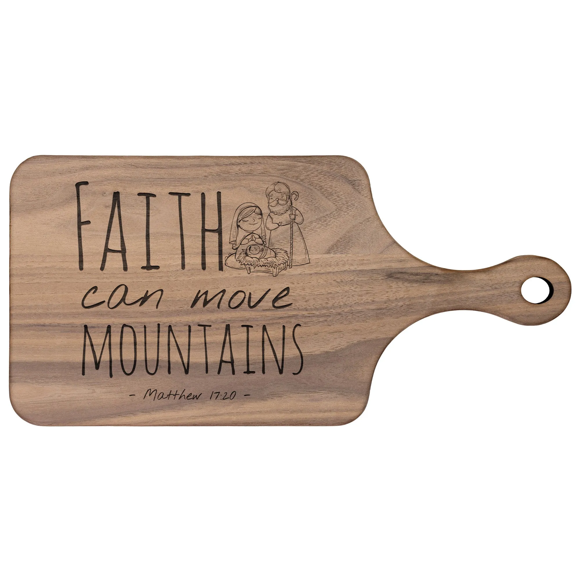 Bible Verse Hardwood Paddle Cutting Board - Faith Can Move Mountains ~Matthew 17:20~ Design 3