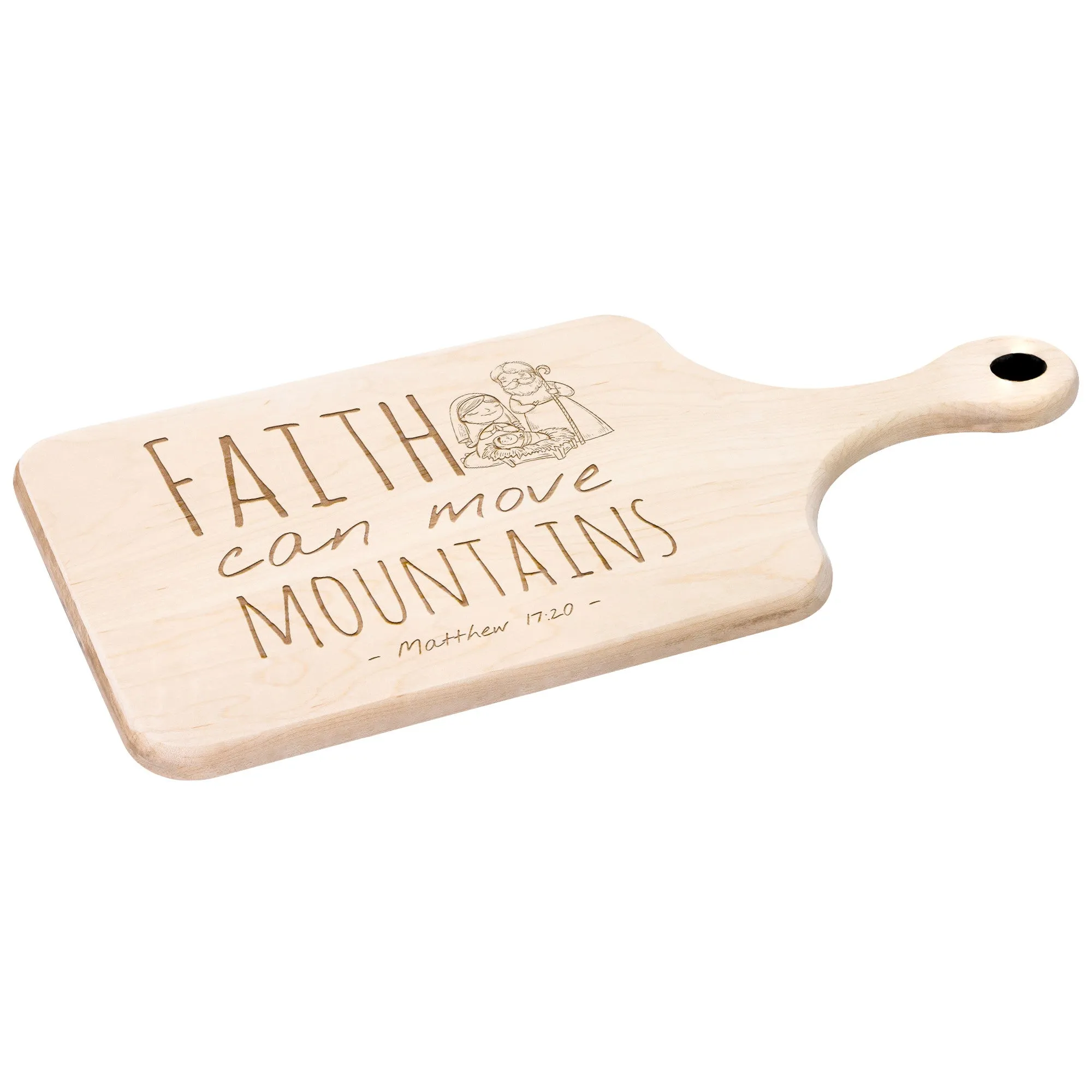 Bible Verse Hardwood Paddle Cutting Board - Faith Can Move Mountains ~Matthew 17:20~ Design 3