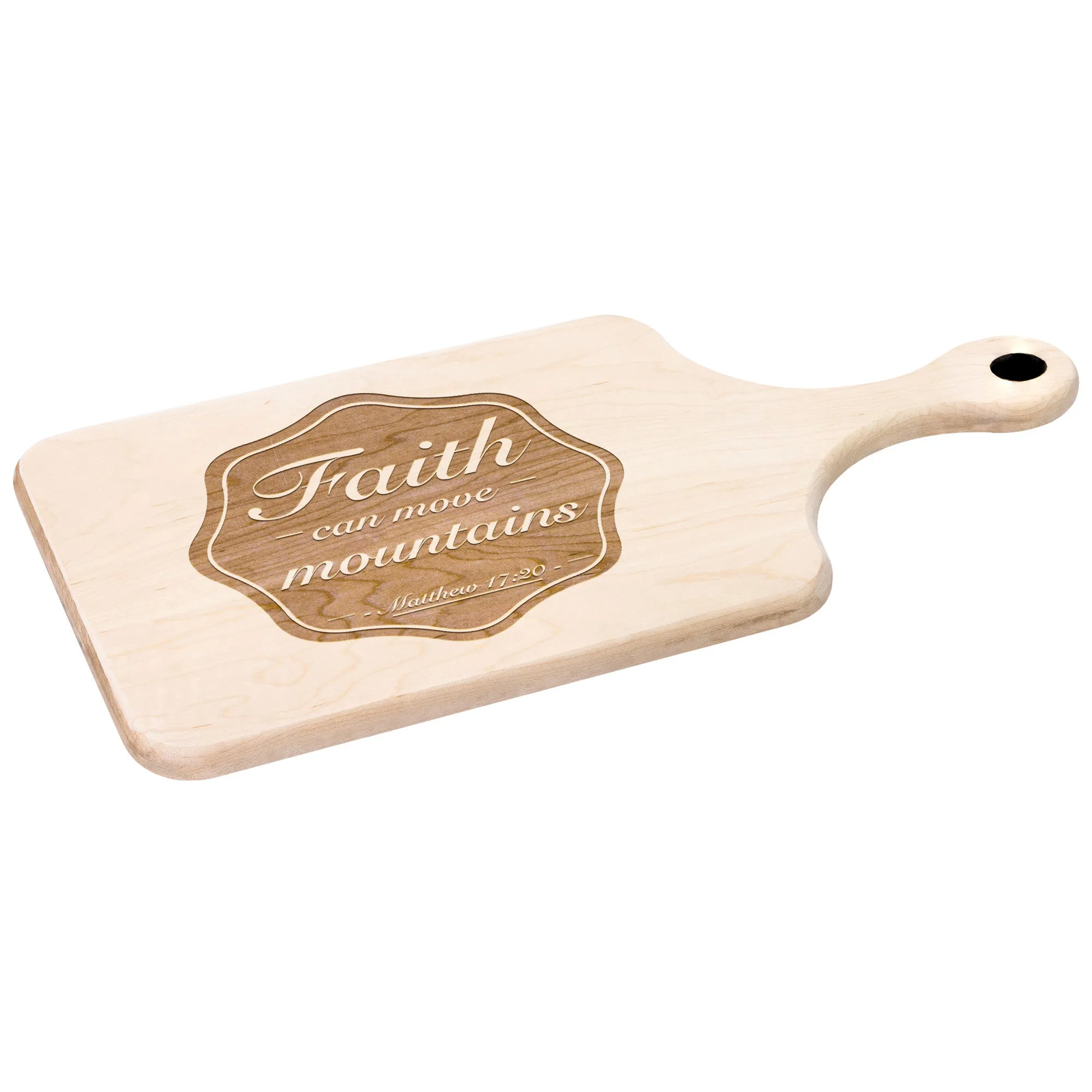 Bible Verse Hardwood Paddle Cutting Board - Faith Can Move Mountains ~Matthew 17:20~ Design 6