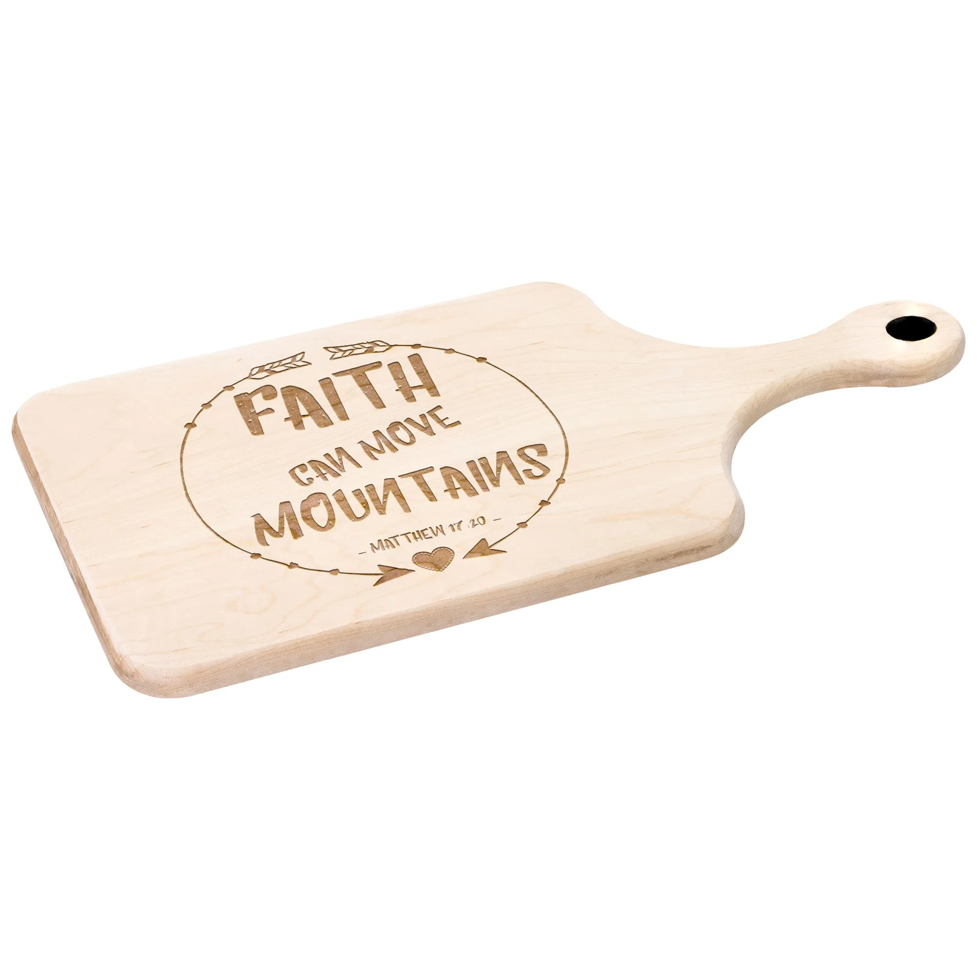 Bible Verse Hardwood Paddle Cutting Board - Faith Can Move Mountains ~Matthew 17:20~ Design 7