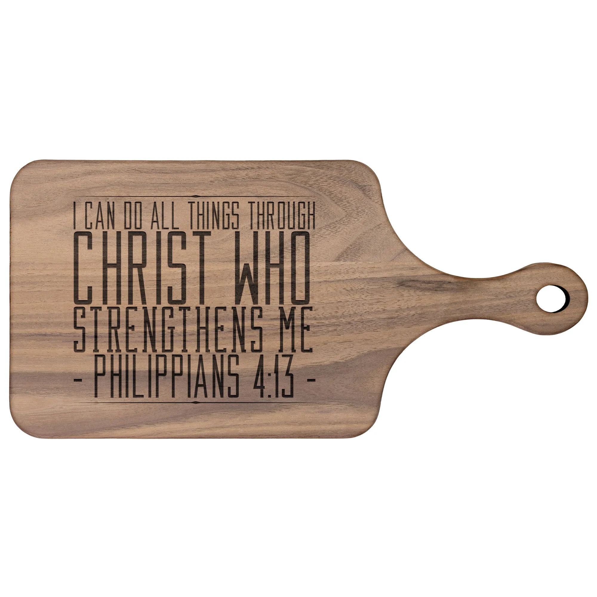 Bible Verse Hardwood Paddle Cutting Board - I Can Do All Things Through Christ ~Philippians 4-13~ Design 11