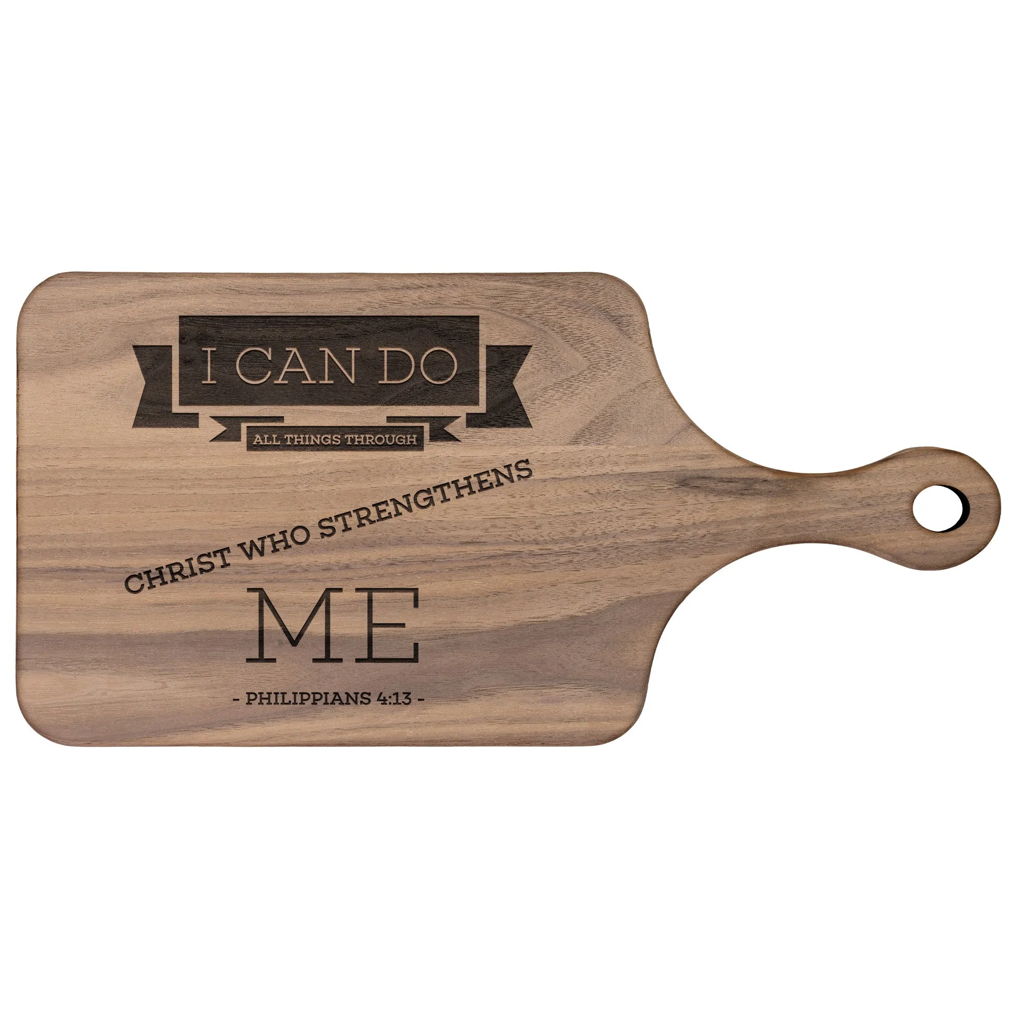 Bible Verse Hardwood Paddle Cutting Board - I Can Do All Things Through Christ ~Philippians 4-13~ Design 15