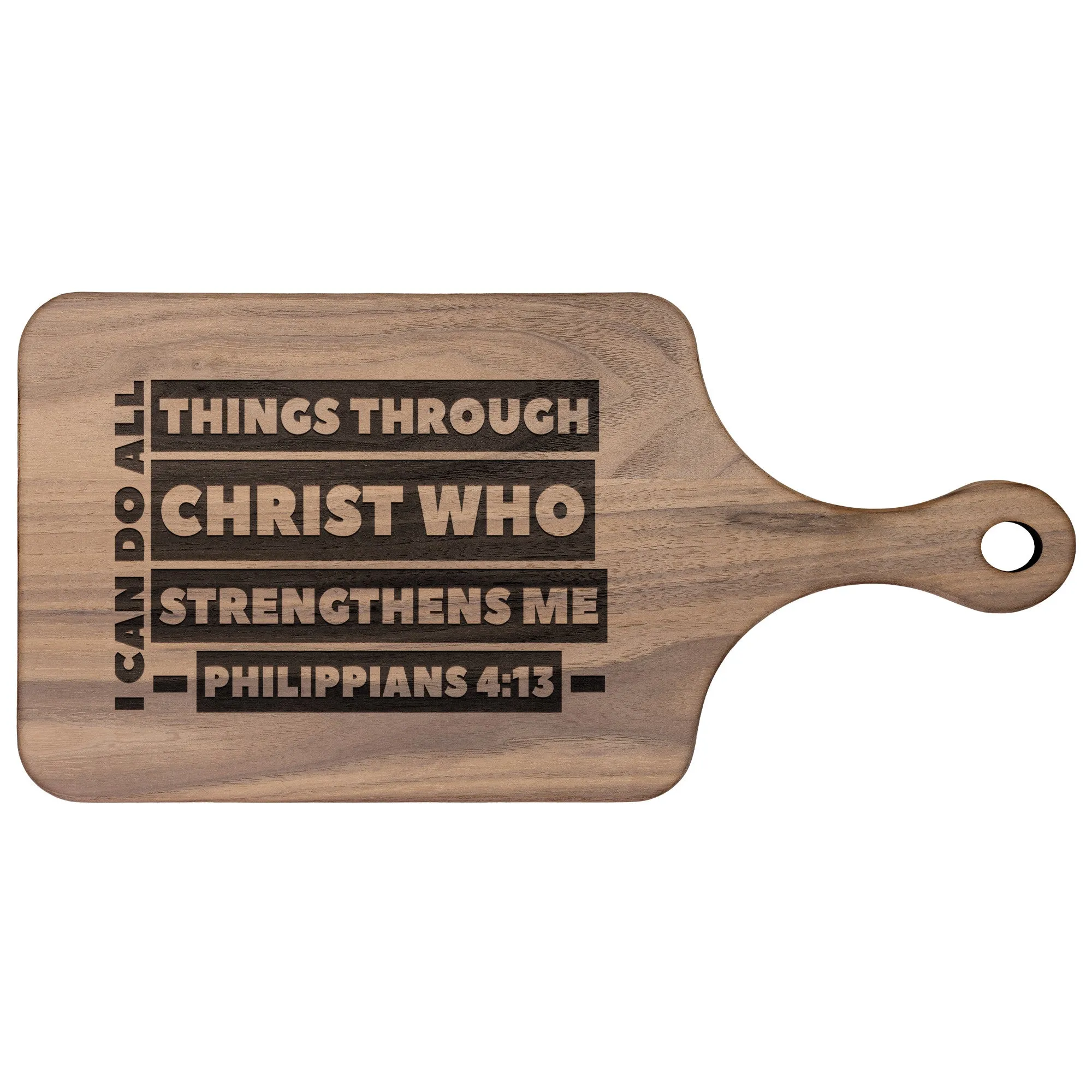 Bible Verse Hardwood Paddle Cutting Board - I Can Do All Things Through Christ ~Philippians 4-13~ Design 1