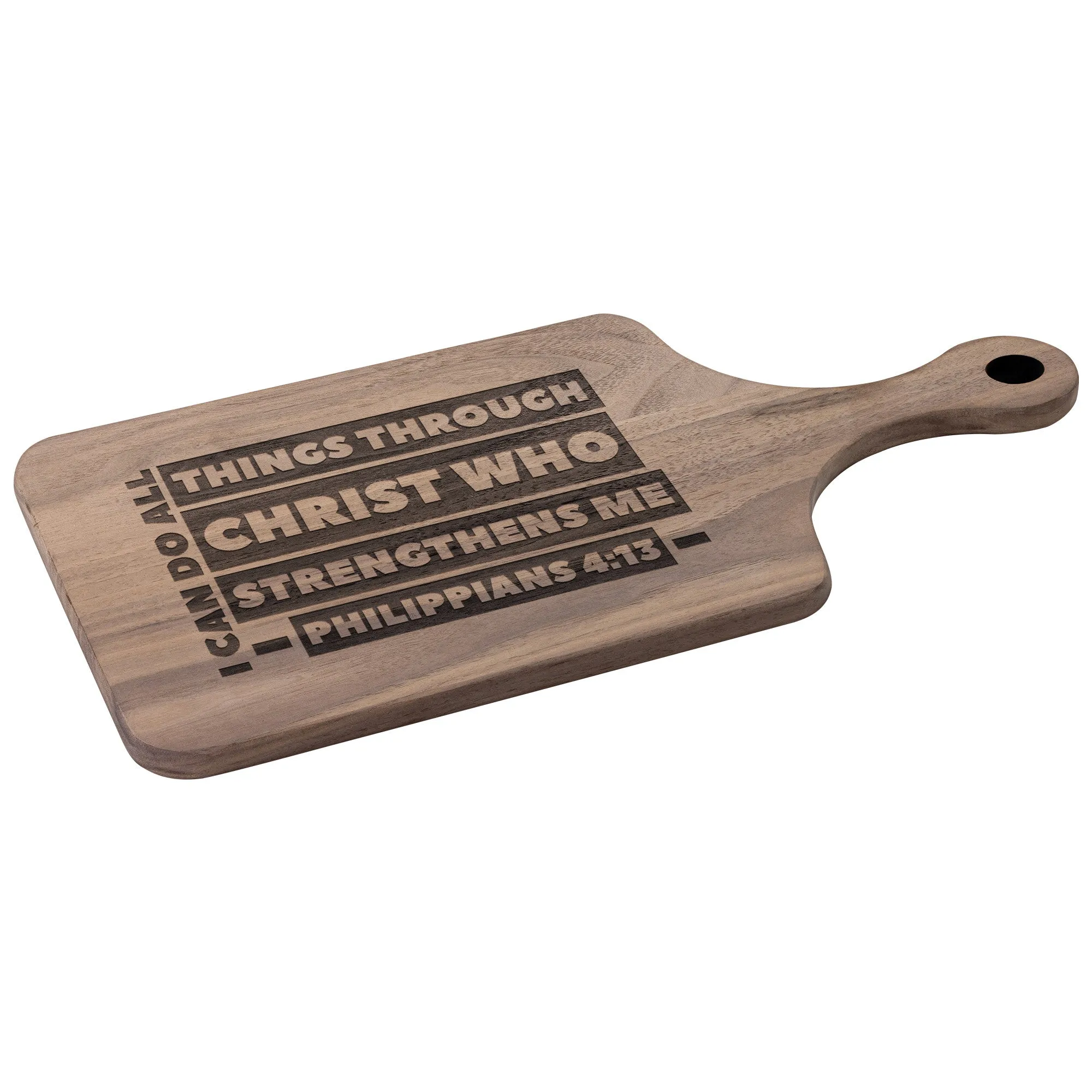 Bible Verse Hardwood Paddle Cutting Board - I Can Do All Things Through Christ ~Philippians 4-13~ Design 1