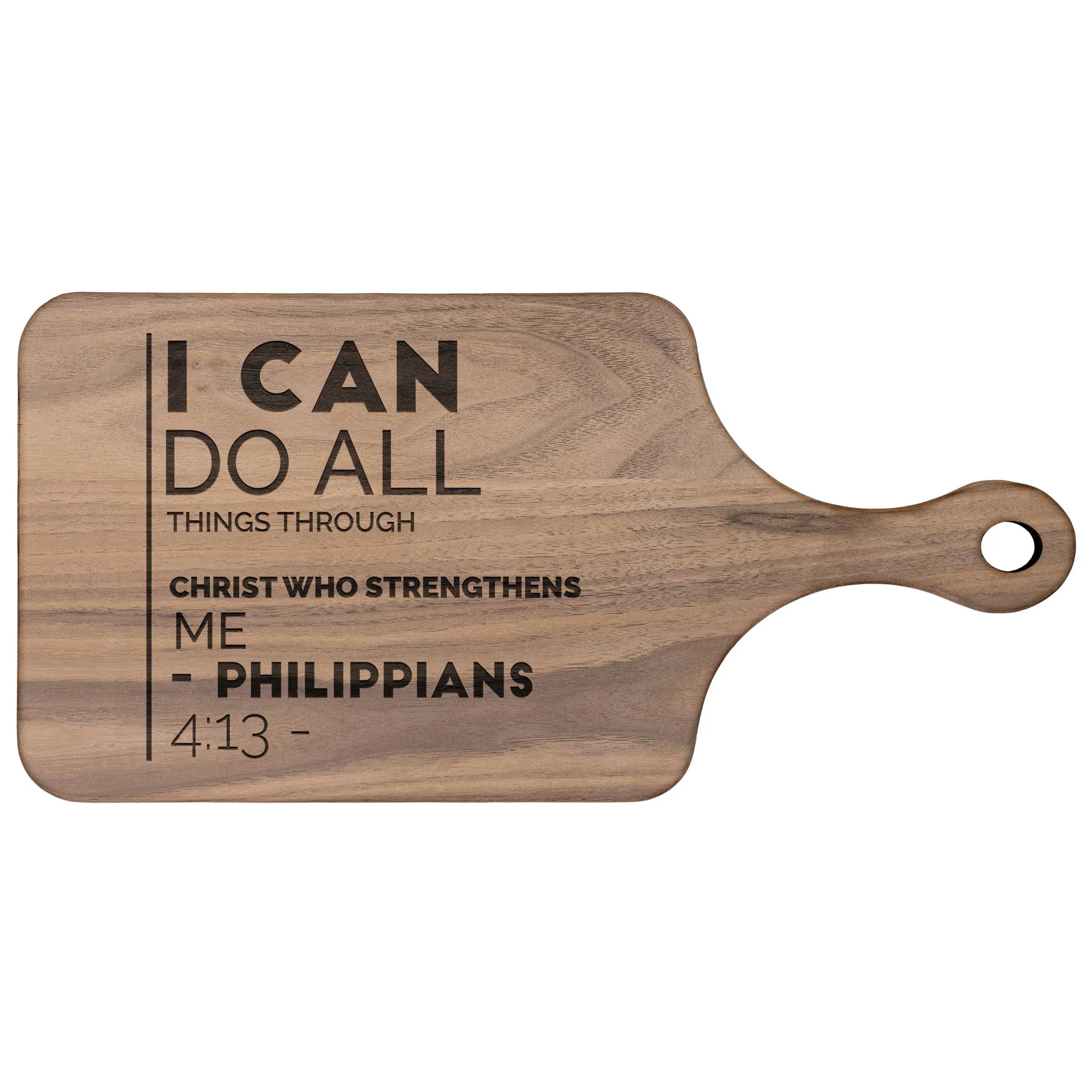 Bible Verse Hardwood Paddle Cutting Board - I Can Do All Things Through Christ ~Philippians 4-13~ Design 20