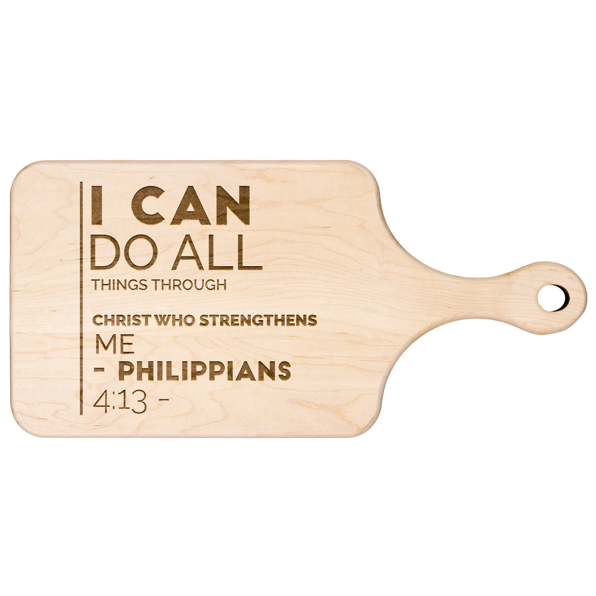 Bible Verse Hardwood Paddle Cutting Board - I Can Do All Things Through Christ ~Philippians 4-13~ Design 20