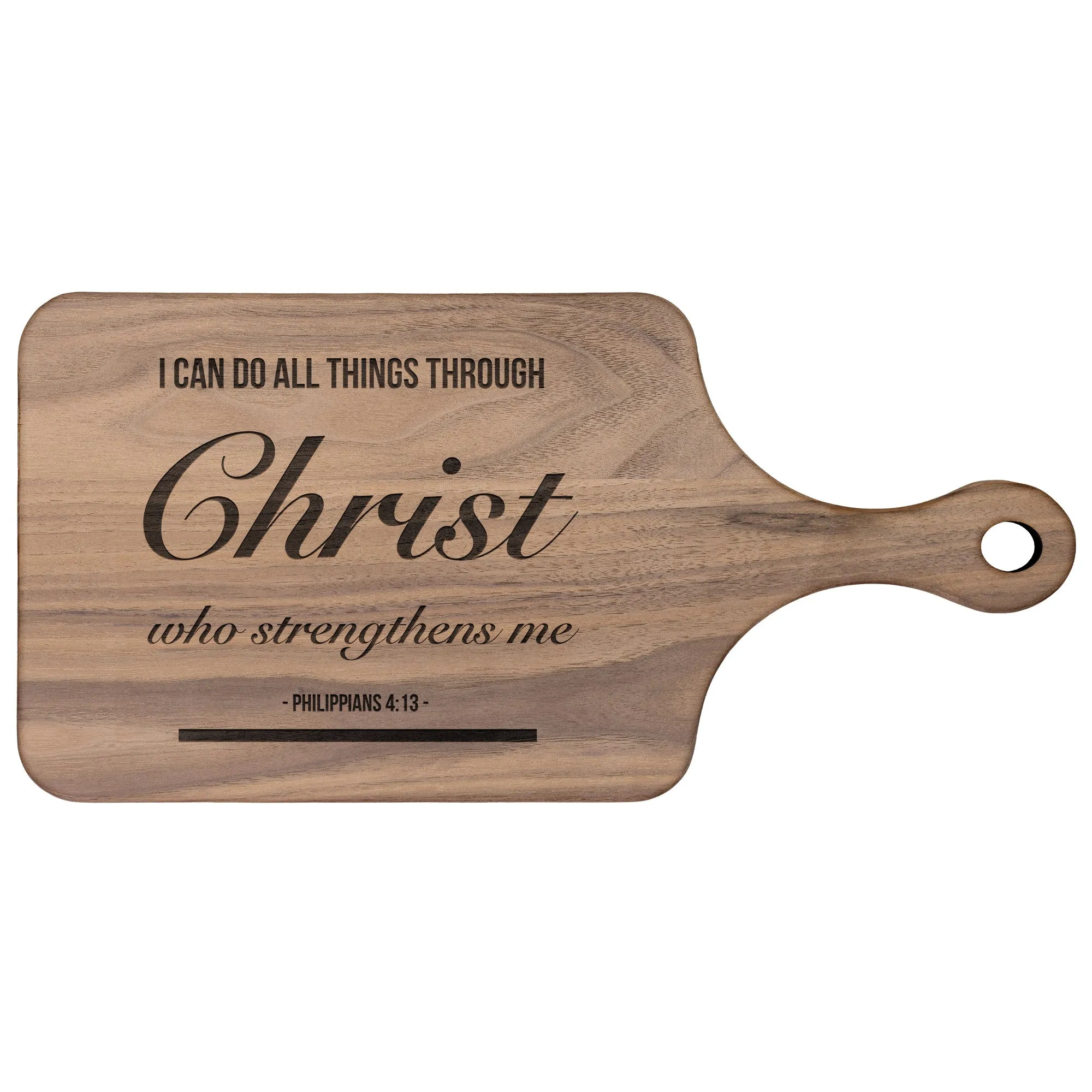 Bible Verse Hardwood Paddle Cutting Board - I Can Do All Things Through Christ ~Philippians 4-13~ Design 2