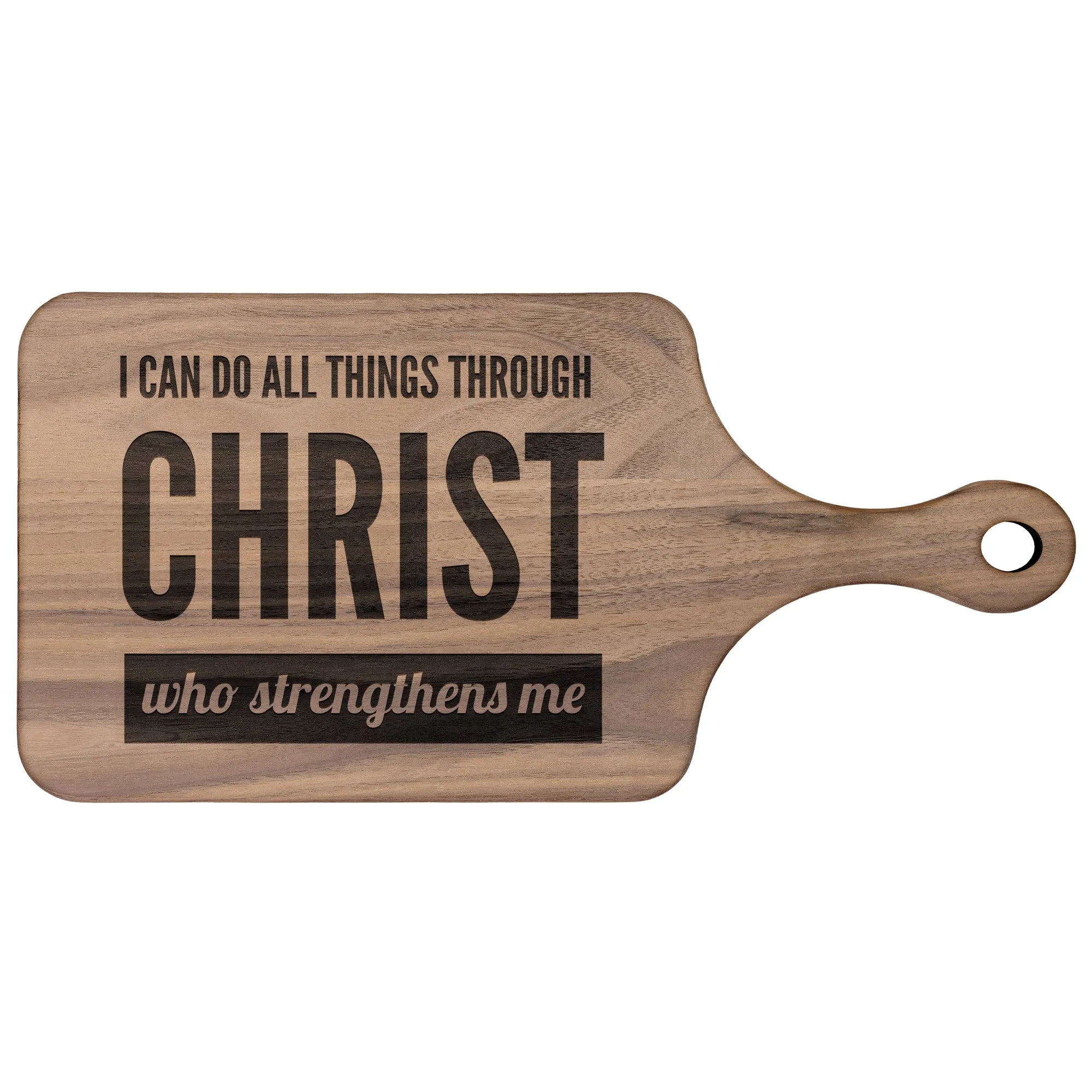 Bible Verse Hardwood Paddle Cutting Board - I Can Do All Things Through Christ ~Philippians 4-13~ Design 3