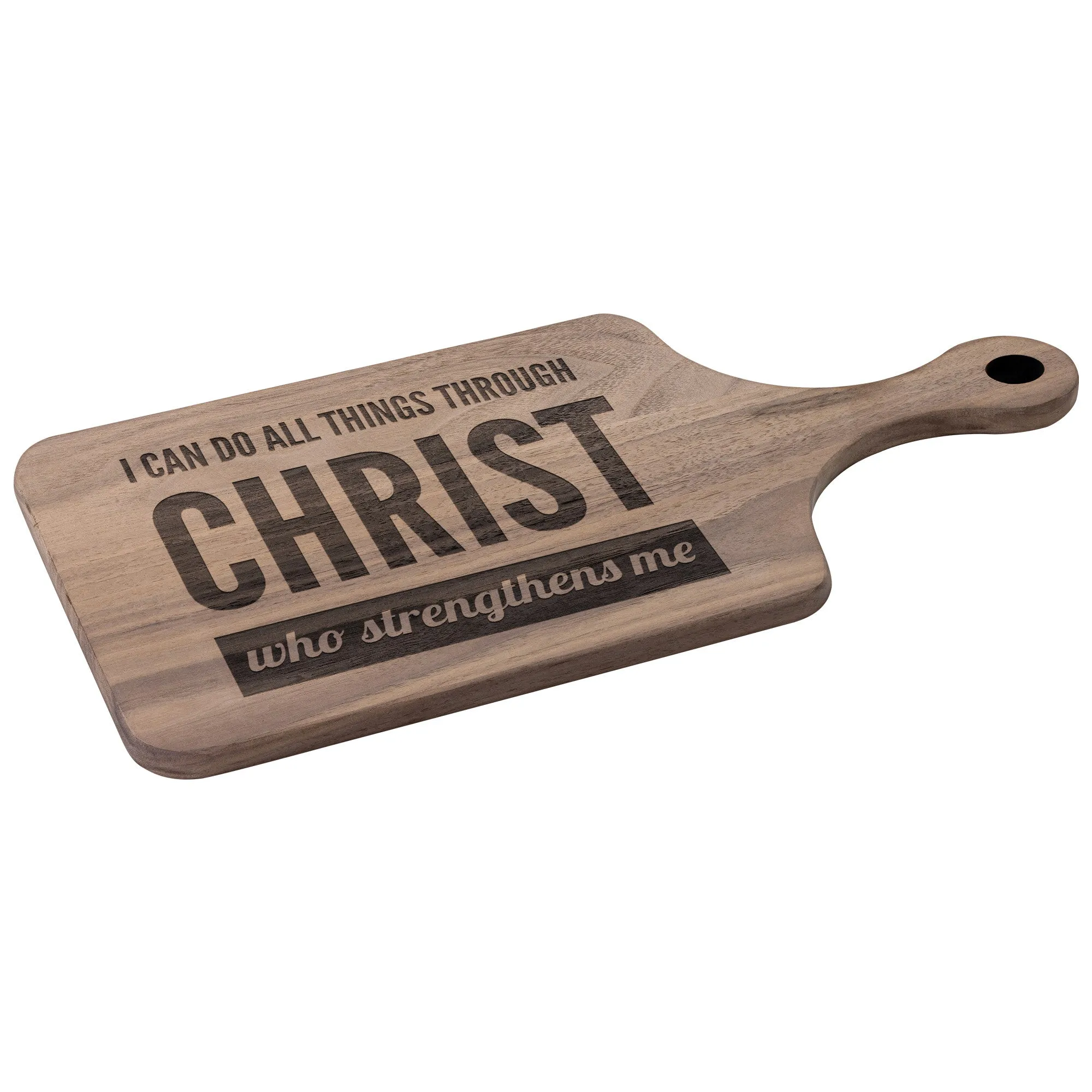 Bible Verse Hardwood Paddle Cutting Board - I Can Do All Things Through Christ ~Philippians 4-13~ Design 3