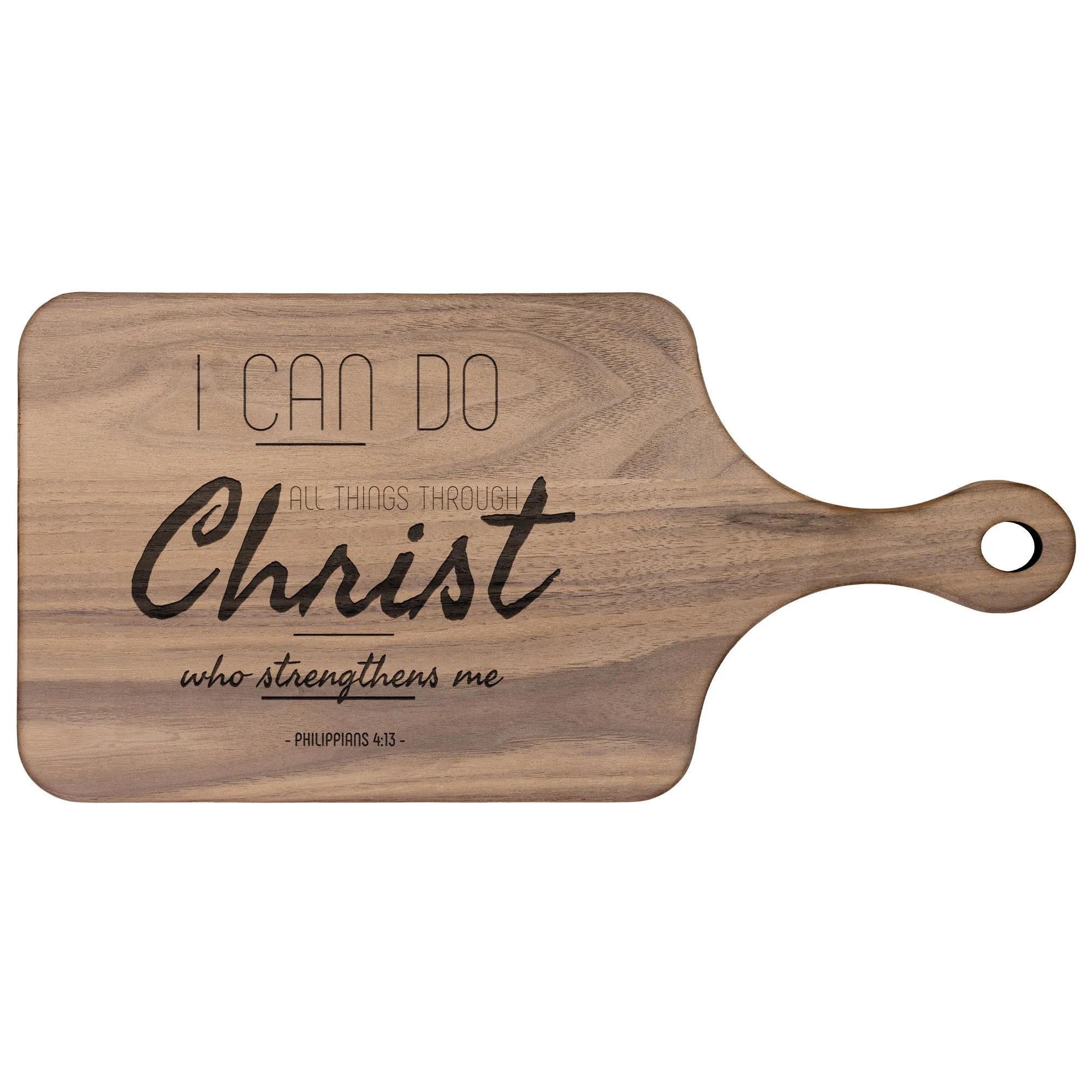 Bible Verse Hardwood Paddle Cutting Board - I Can Do All Things Through Christ ~Philippians 4-13~ Design 7