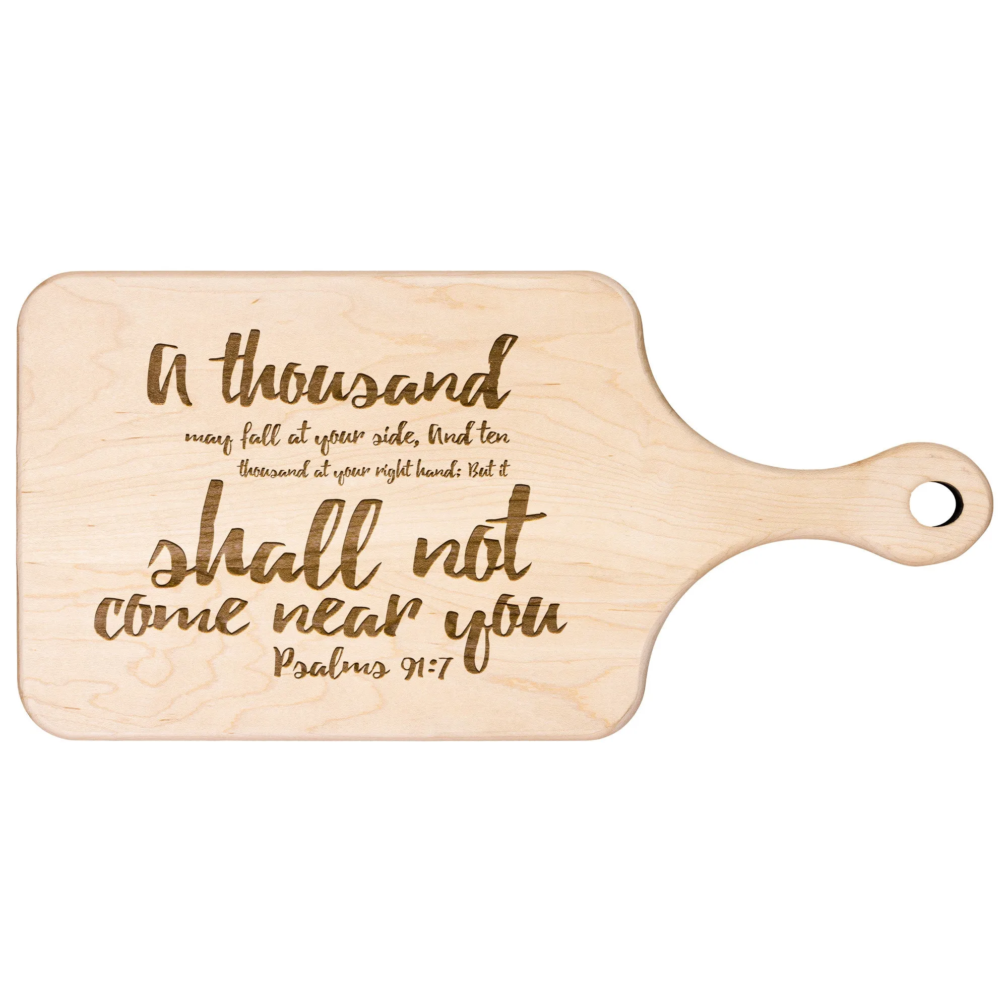 Bible Verse Hardwood Paddle Cutting Board - It Shall Not Come Near You ~Psalm 91:7~ Design 5