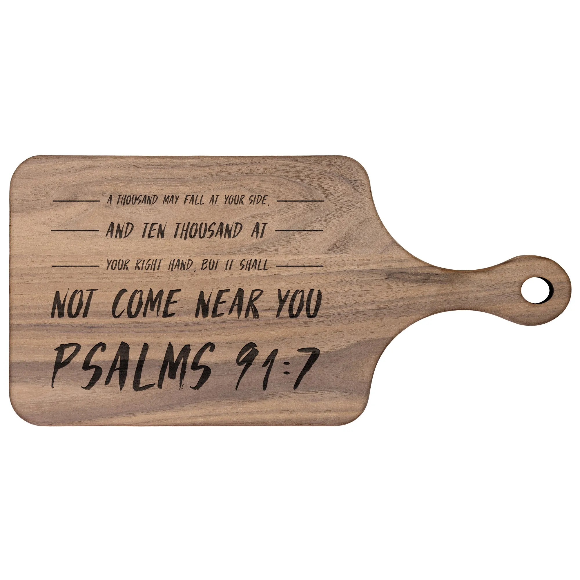 Bible Verse Hardwood Paddle Cutting Board - It Shall Not Come Near You ~Psalm 91:7~ Design 6