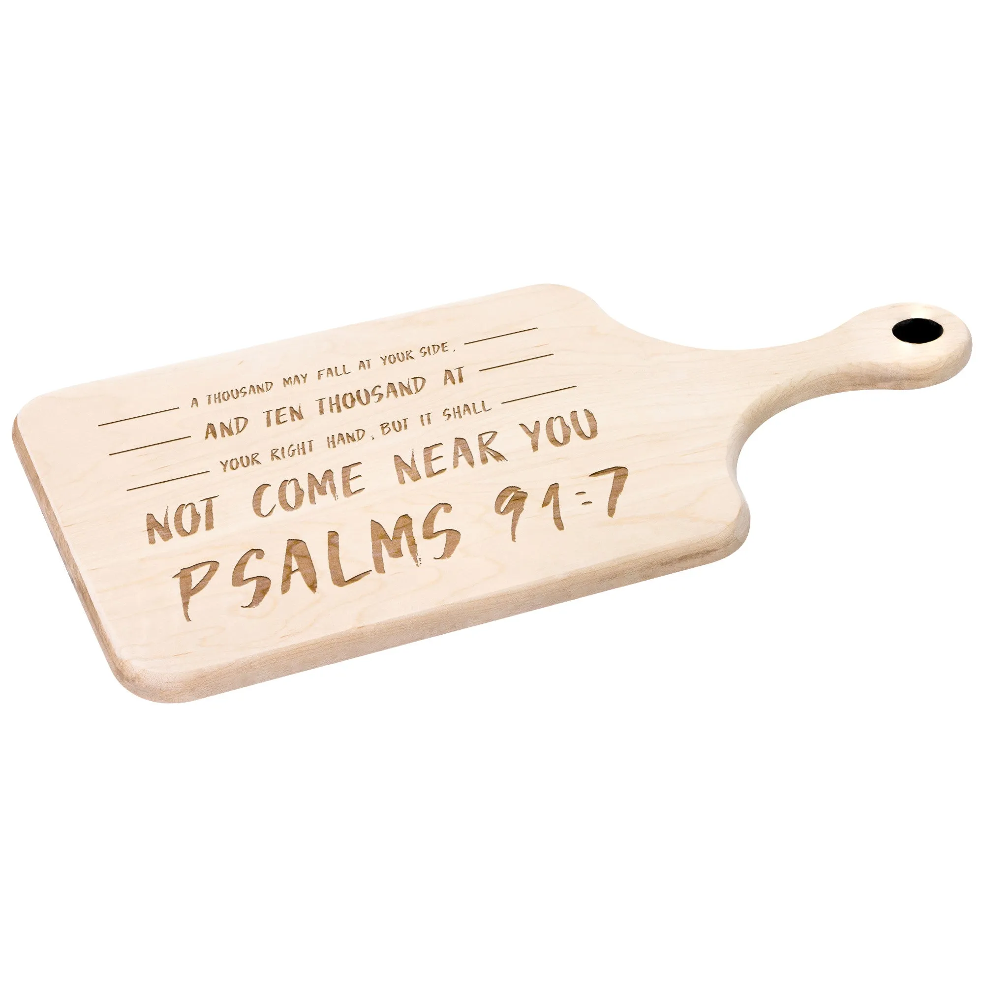 Bible Verse Hardwood Paddle Cutting Board - It Shall Not Come Near You ~Psalm 91:7~ Design 6