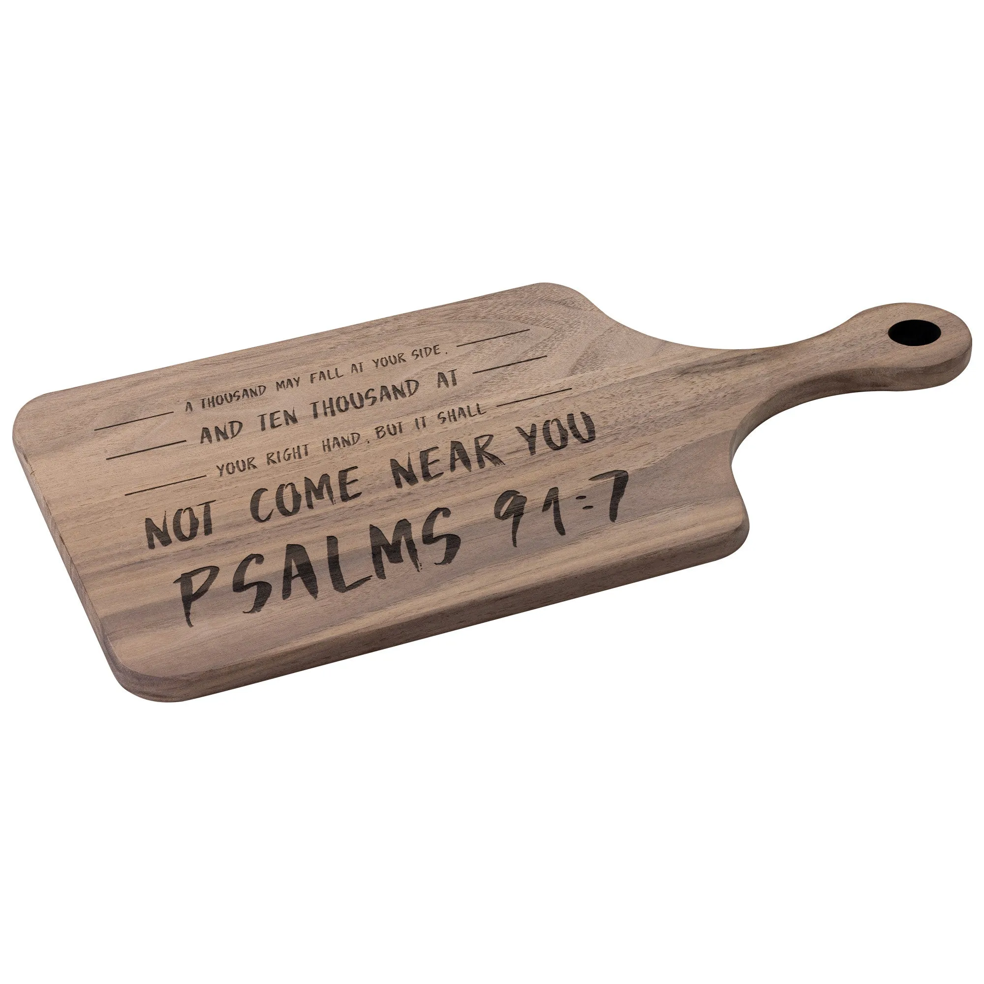 Bible Verse Hardwood Paddle Cutting Board - It Shall Not Come Near You ~Psalm 91:7~ Design 6