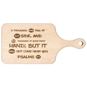 Bible Verse Hardwood Paddle Cutting Board - It Shall Not Come Near You ~Psalm 91:7~ Design 9