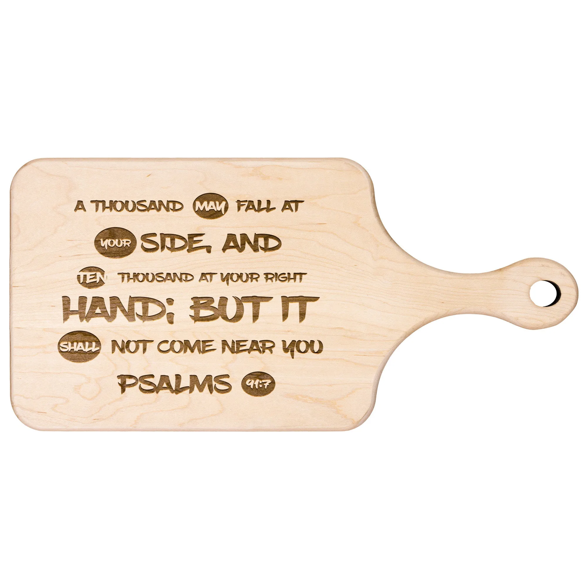 Bible Verse Hardwood Paddle Cutting Board - It Shall Not Come Near You ~Psalm 91:7~ Design 9