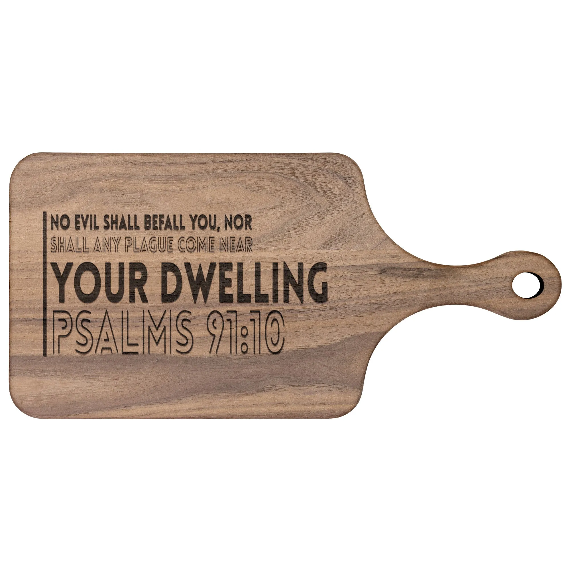 Bible Verse Hardwood Paddle Cutting Board - No Evil Shall Befall You ~Psalm 91:10~ Design 3