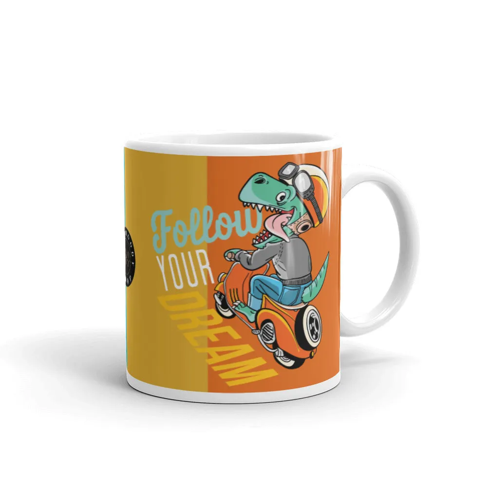 Follow Your Dream 11 oz Coffee Mug (Limited Series)