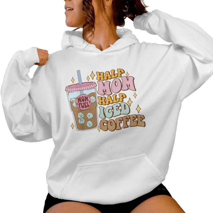 Half Mom Half Iced Coffee Women Hoodie