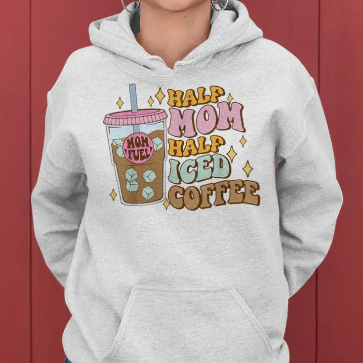 Half Mom Half Iced Coffee Women Hoodie