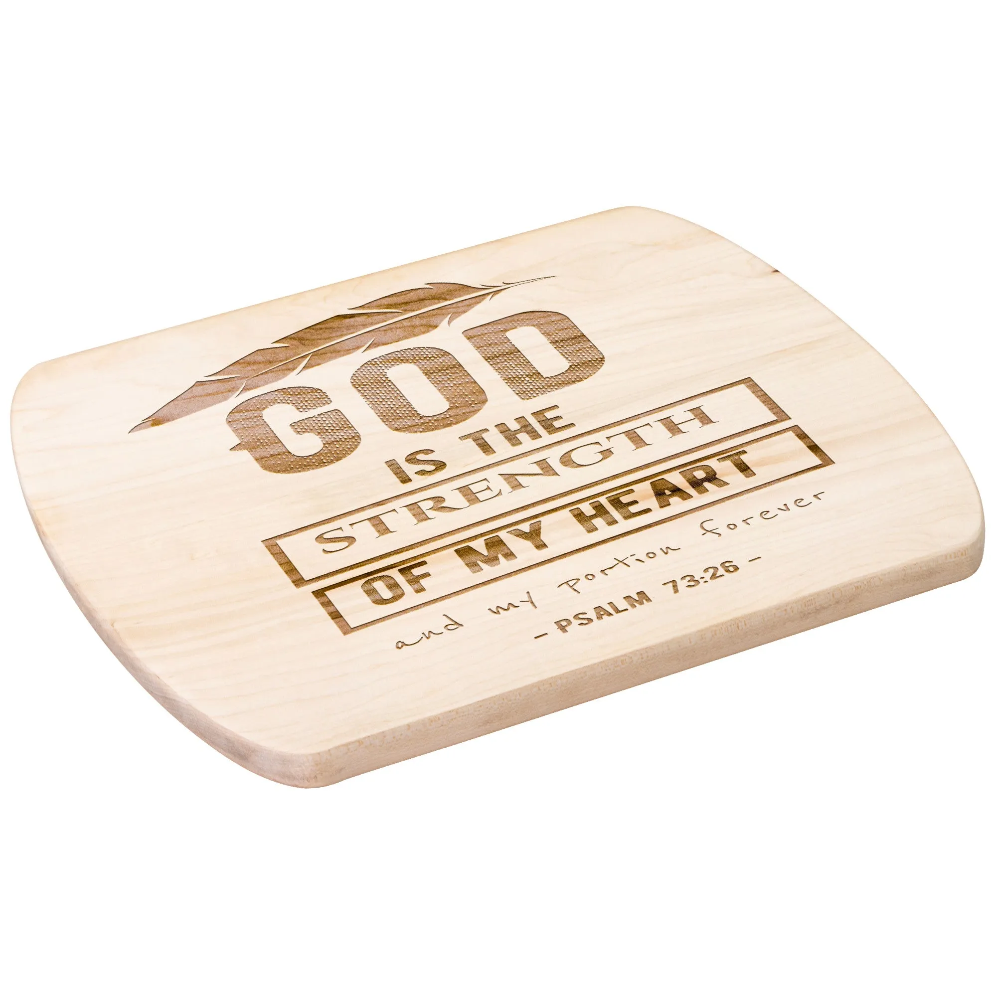 Products Bible Verse Hardwood Oval Cutting Board - God Is The Strength Of My Heart ~Psalm 73:26~ Design 13