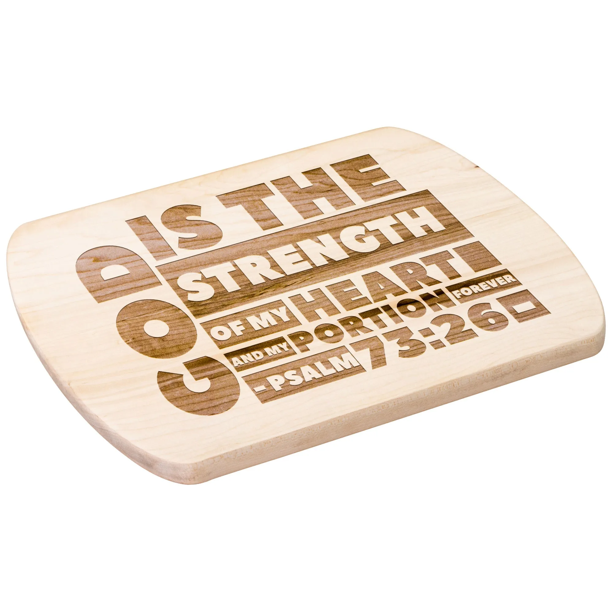 Products Bible Verse Hardwood Oval Cutting Board - God Is The Strength Of My Heart ~Psalm 73:26~ Design 16