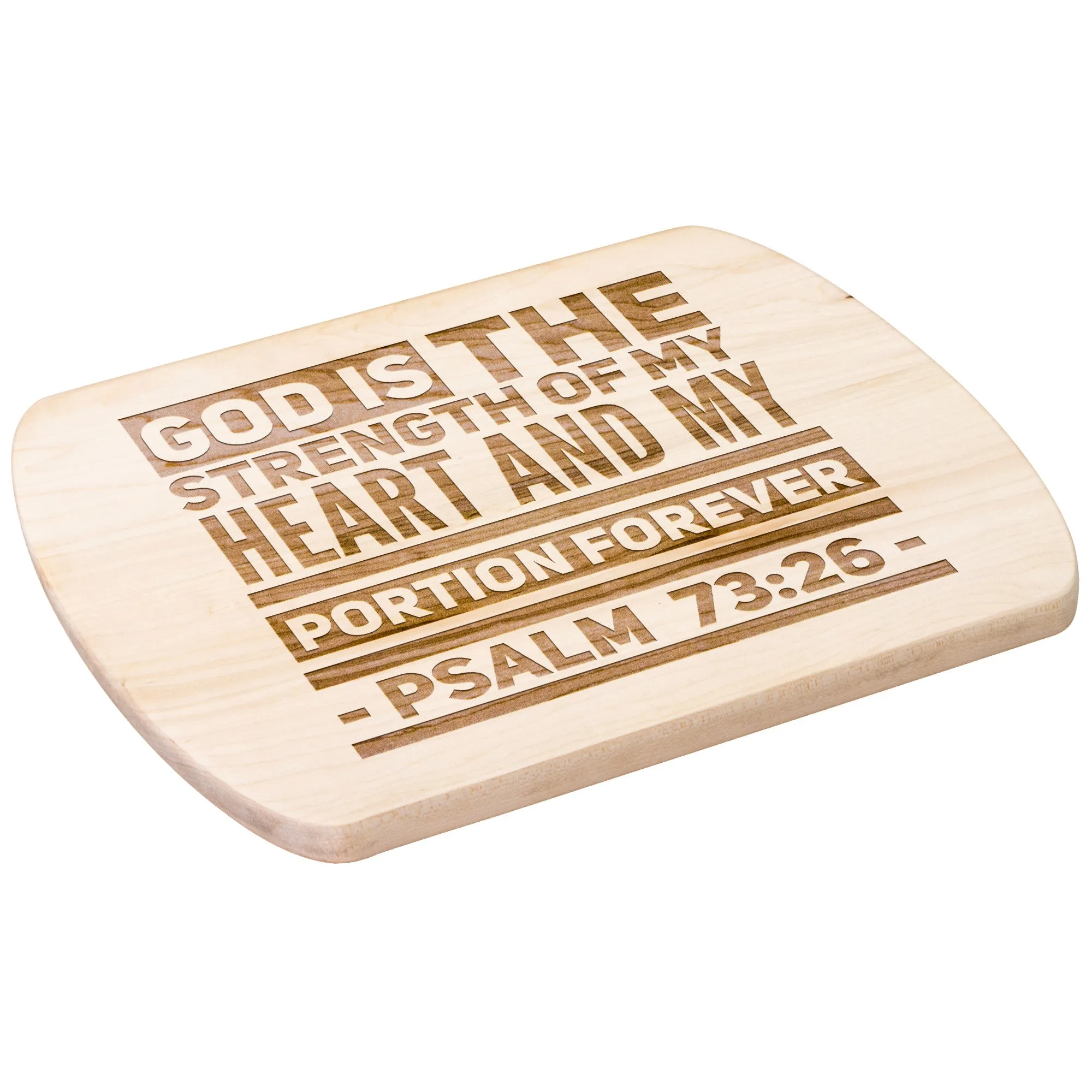 Products Bible Verse Hardwood Oval Cutting Board - God Is The Strength Of My Heart ~Psalm 73:26~ Design 5