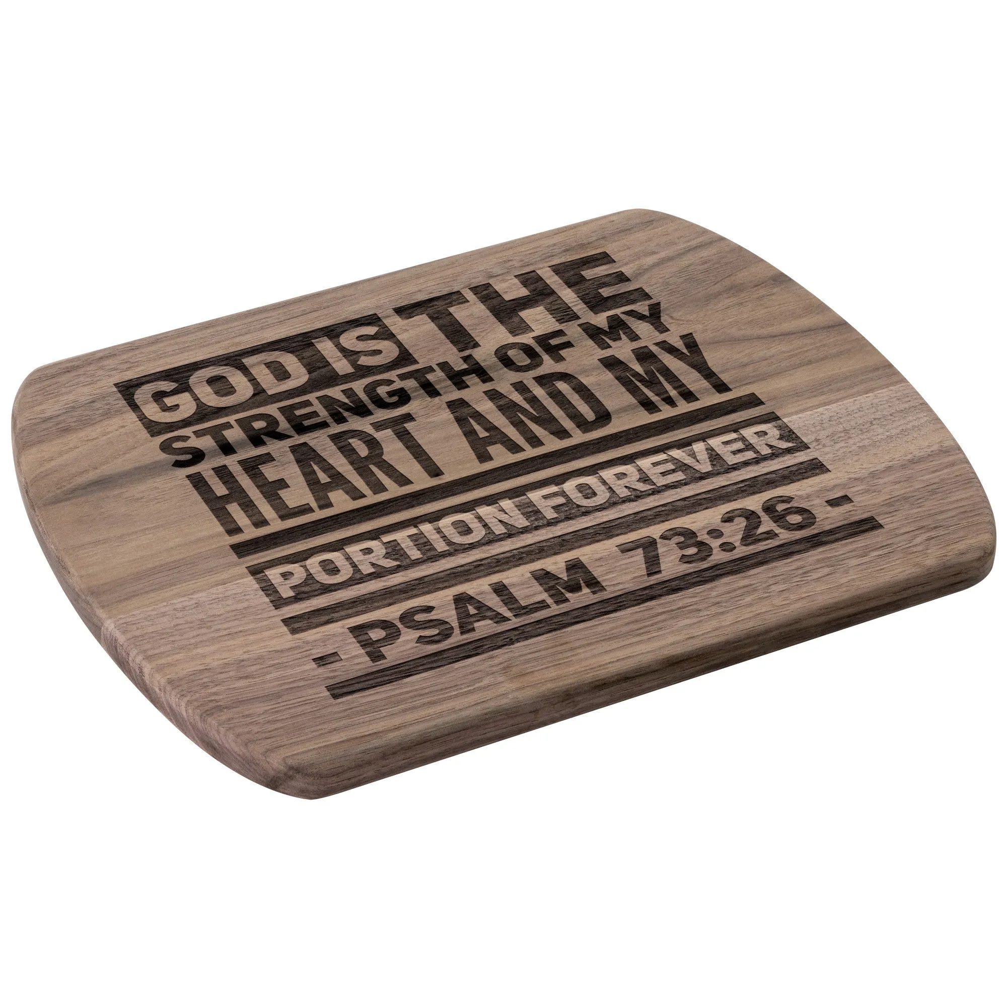 Products Bible Verse Hardwood Oval Cutting Board - God Is The Strength Of My Heart ~Psalm 73:26~ Design 5