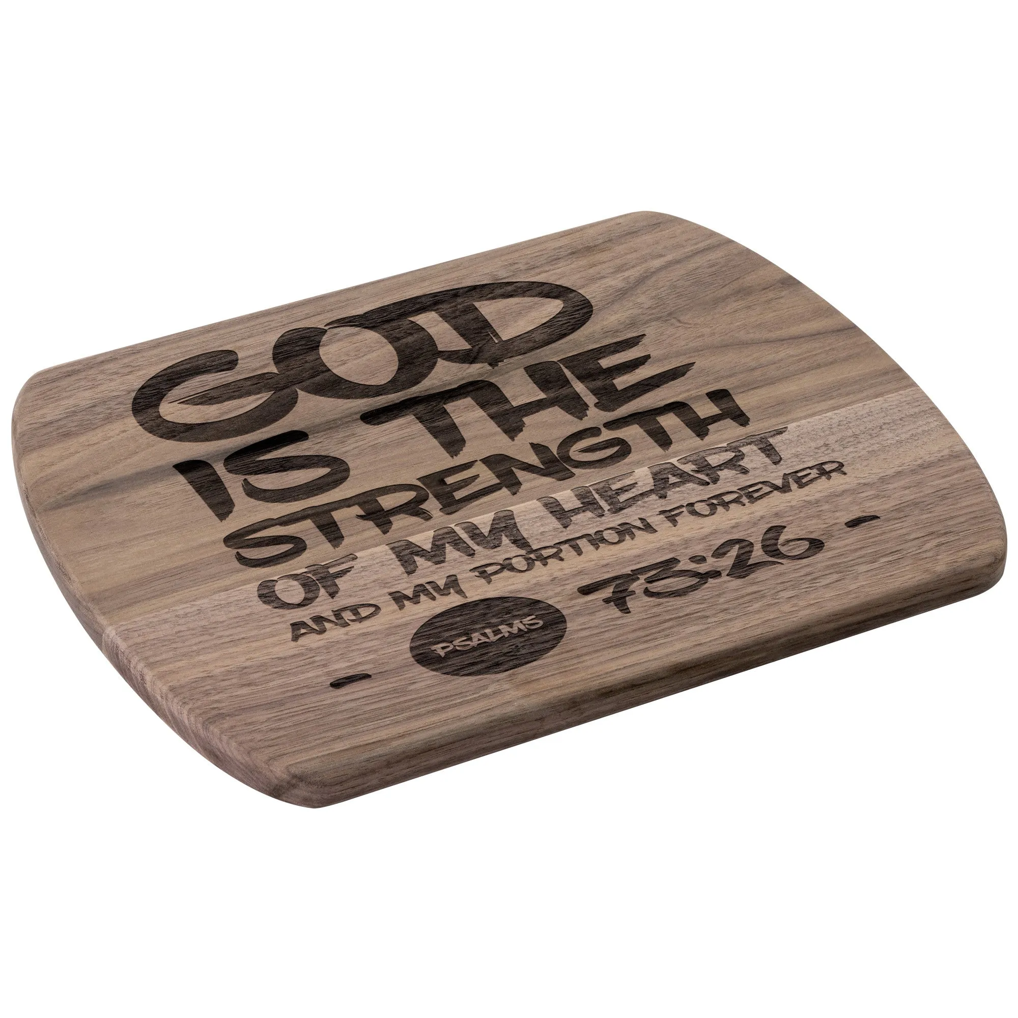 Products Bible Verse Hardwood Oval Cutting Board - God Is The Strength Of My Heart ~Psalm 73:26~ Design 7